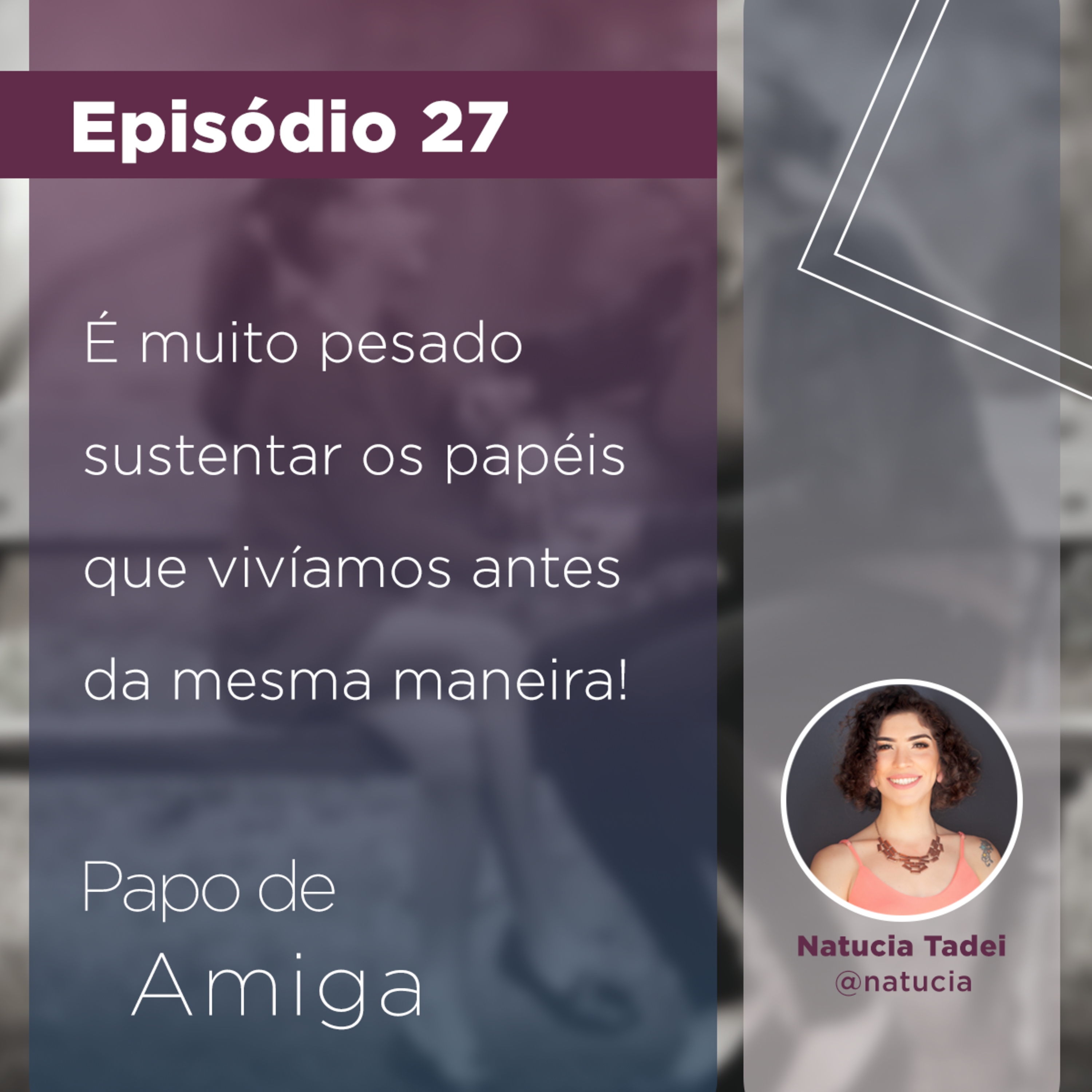 #27 - Quem sou eu em meio a essa crise?