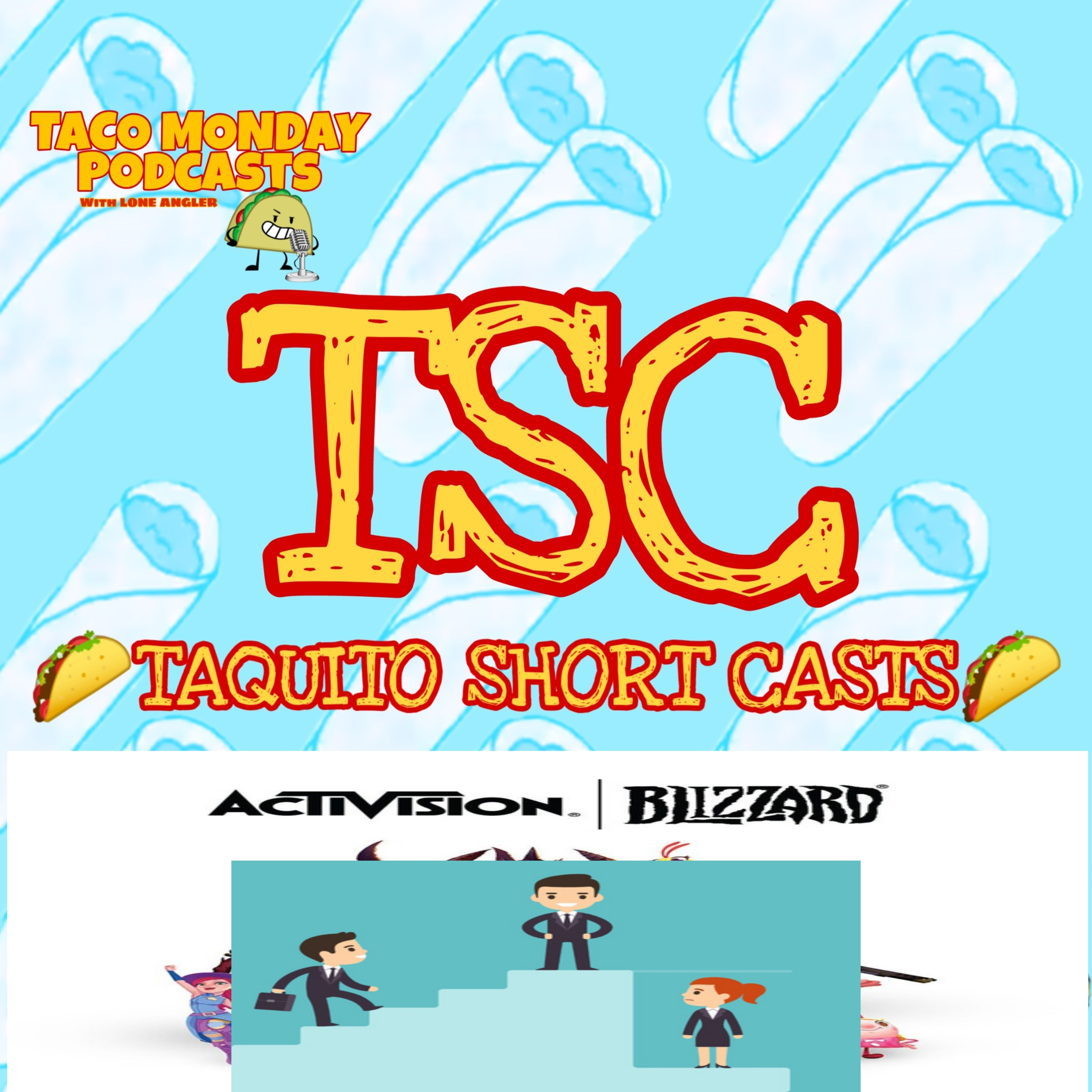 🌮TSC🌮 SEASON 1 EP: 5 (PG-13) "ACTIVATION GAME COMPANY GETS SUED BY CALIFORNIA, THIS IS MESSED UP!"