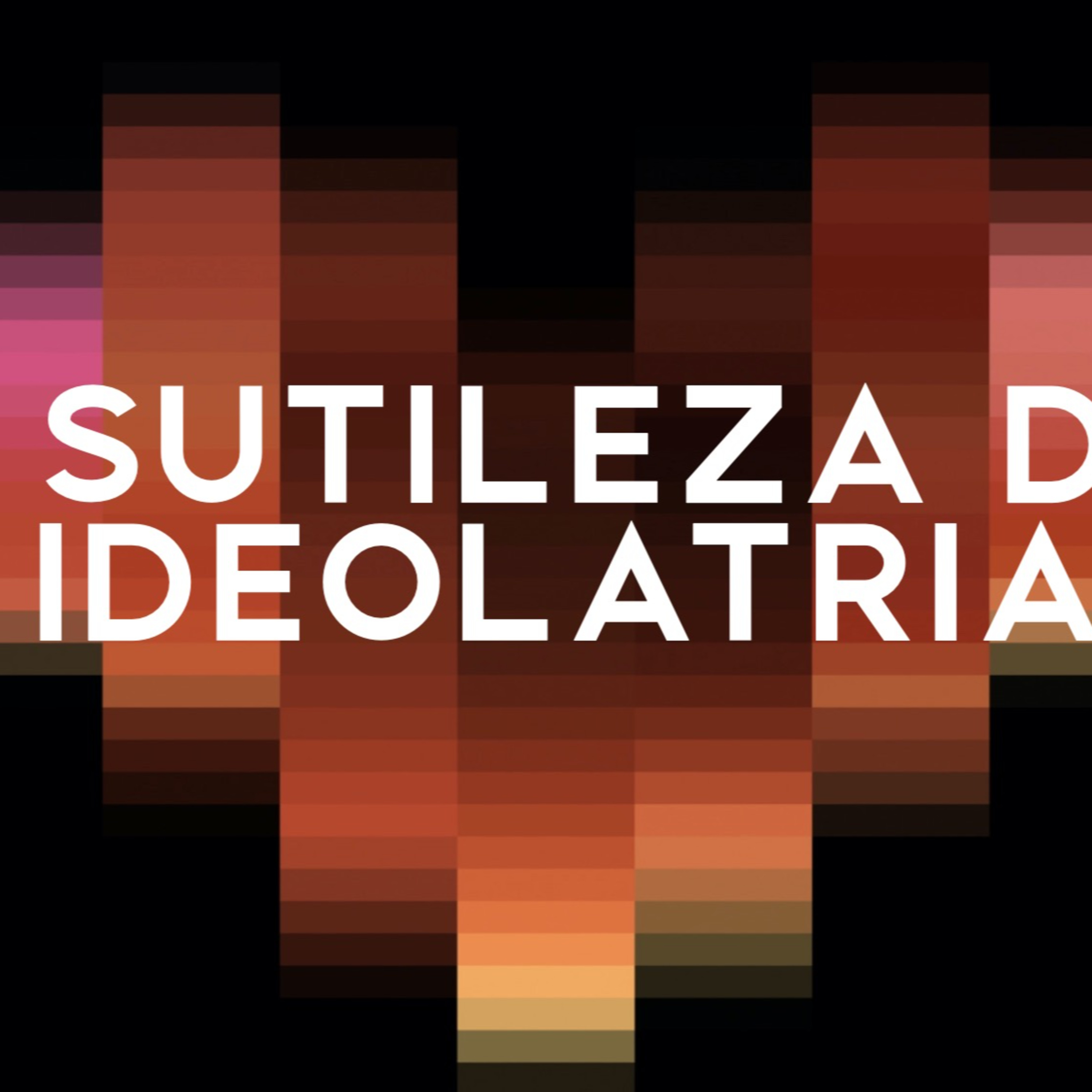 Entre Razões e Emoções | Parte 01 | A Sutileza da Ideolatria - Rev. Lacy Campos  episode artwork