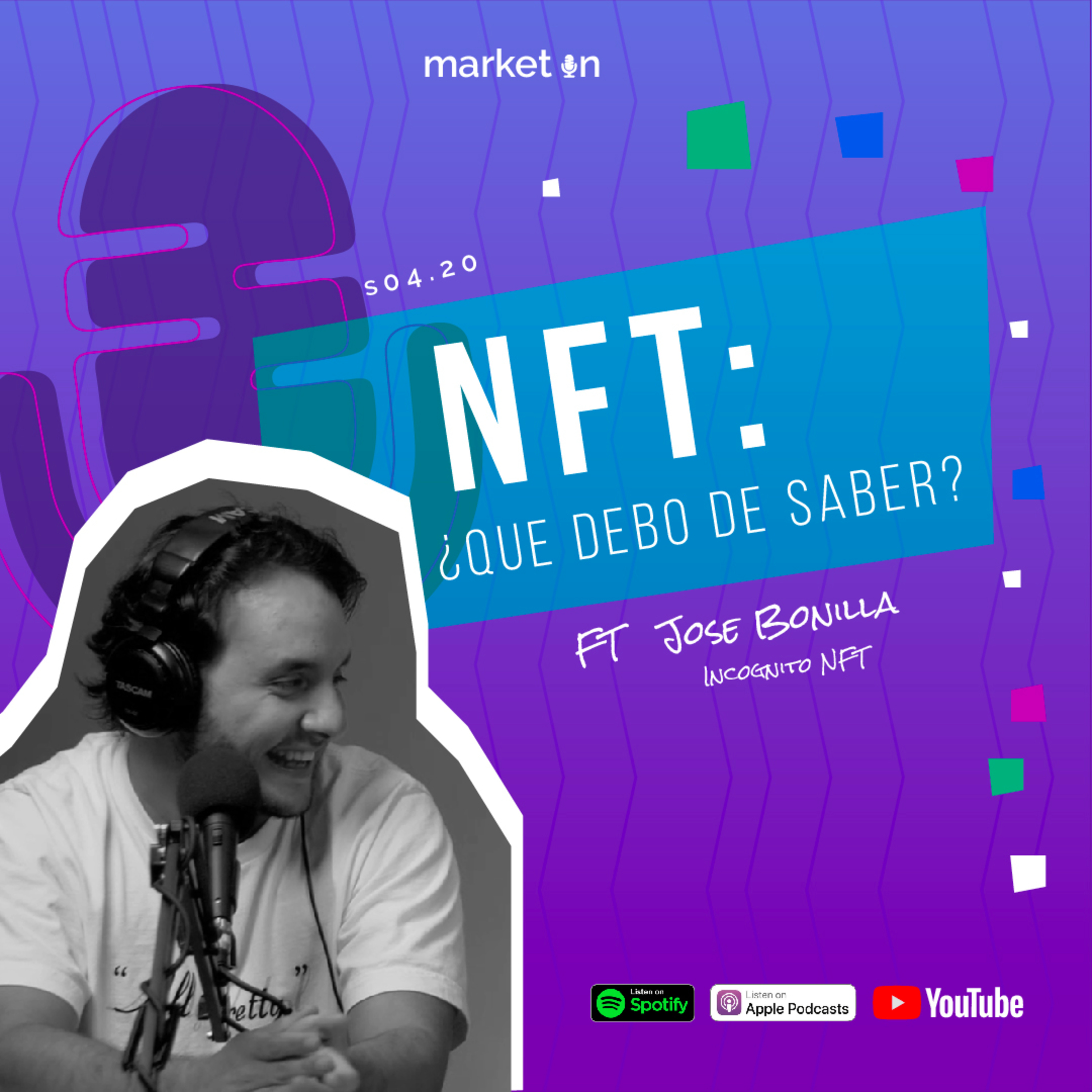 S04.20 - NFT: ¿Qué debo de saber? ft José Bonilla (Incognito NFT) episode artwork