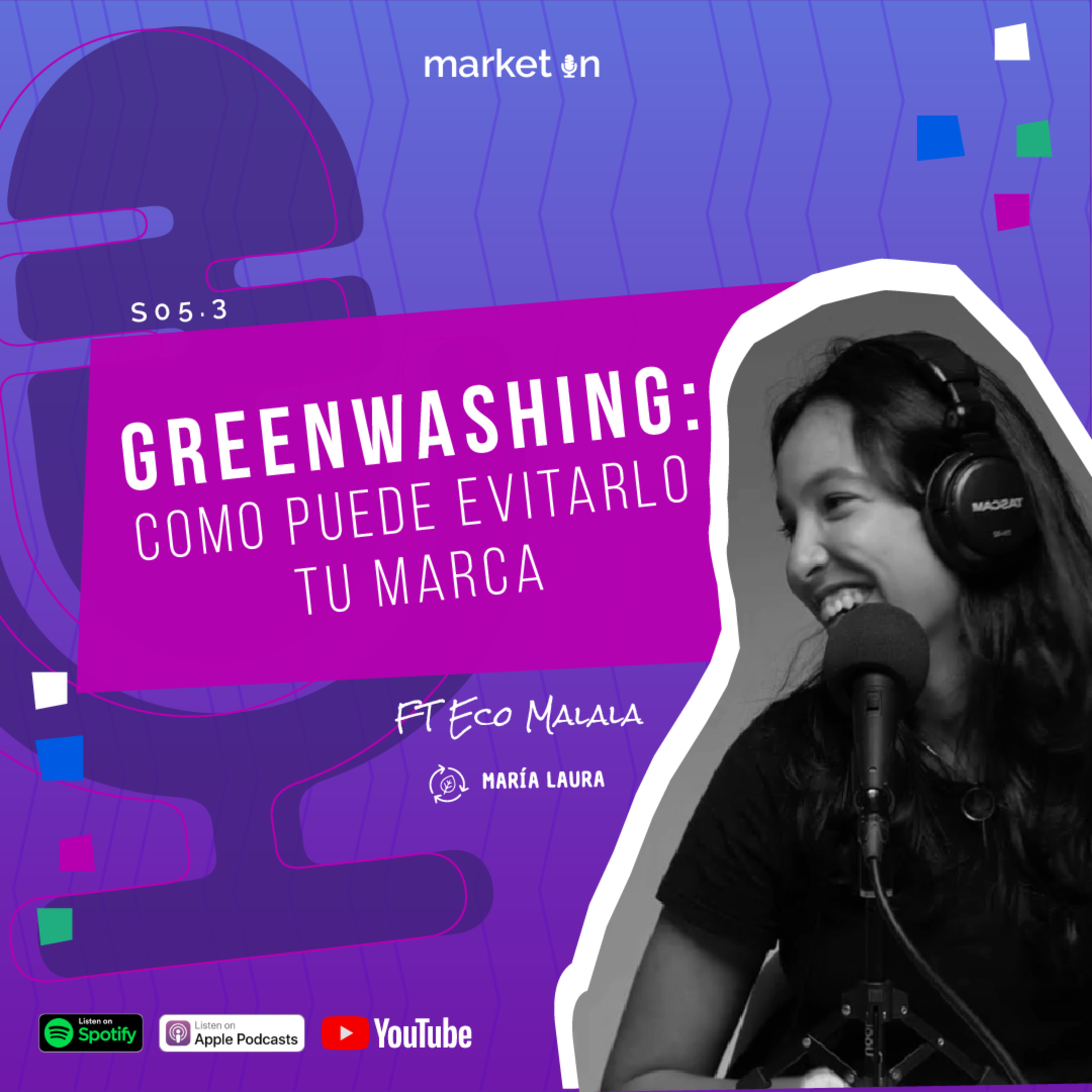 S05.3 - GREENWASHING: Como puede tu marca evitarlo ft Eco Malala episode artwork