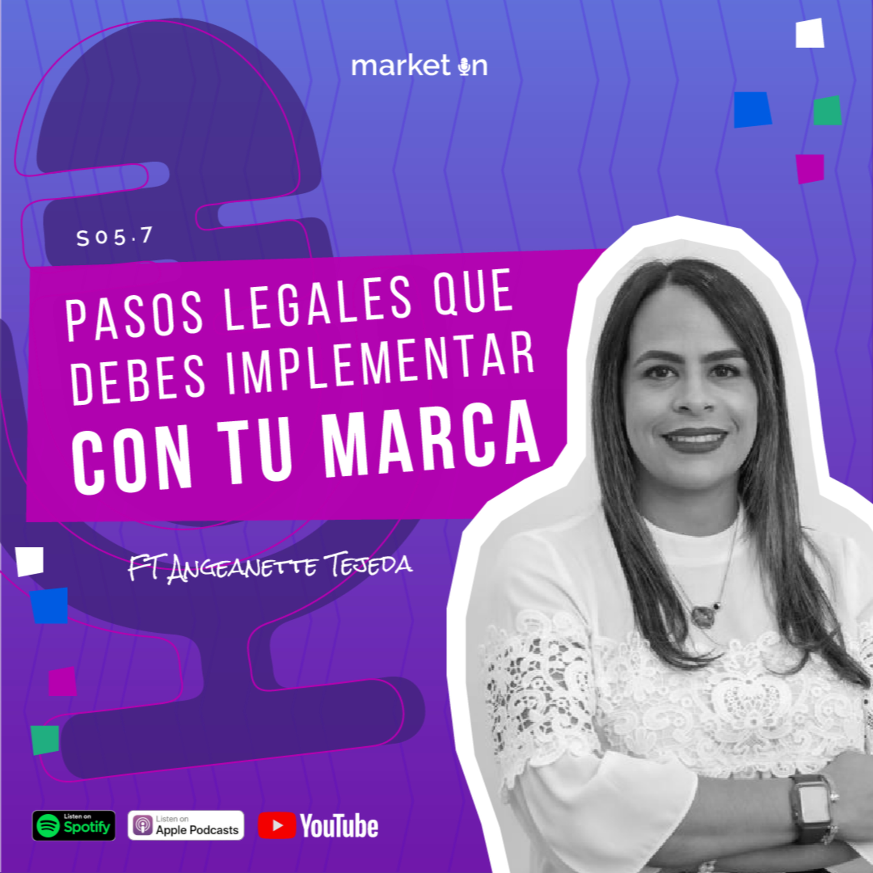 S05.7 - Pasos legales que debes implementar con tu marca ft Angeanette Tejeda  episode artwork
