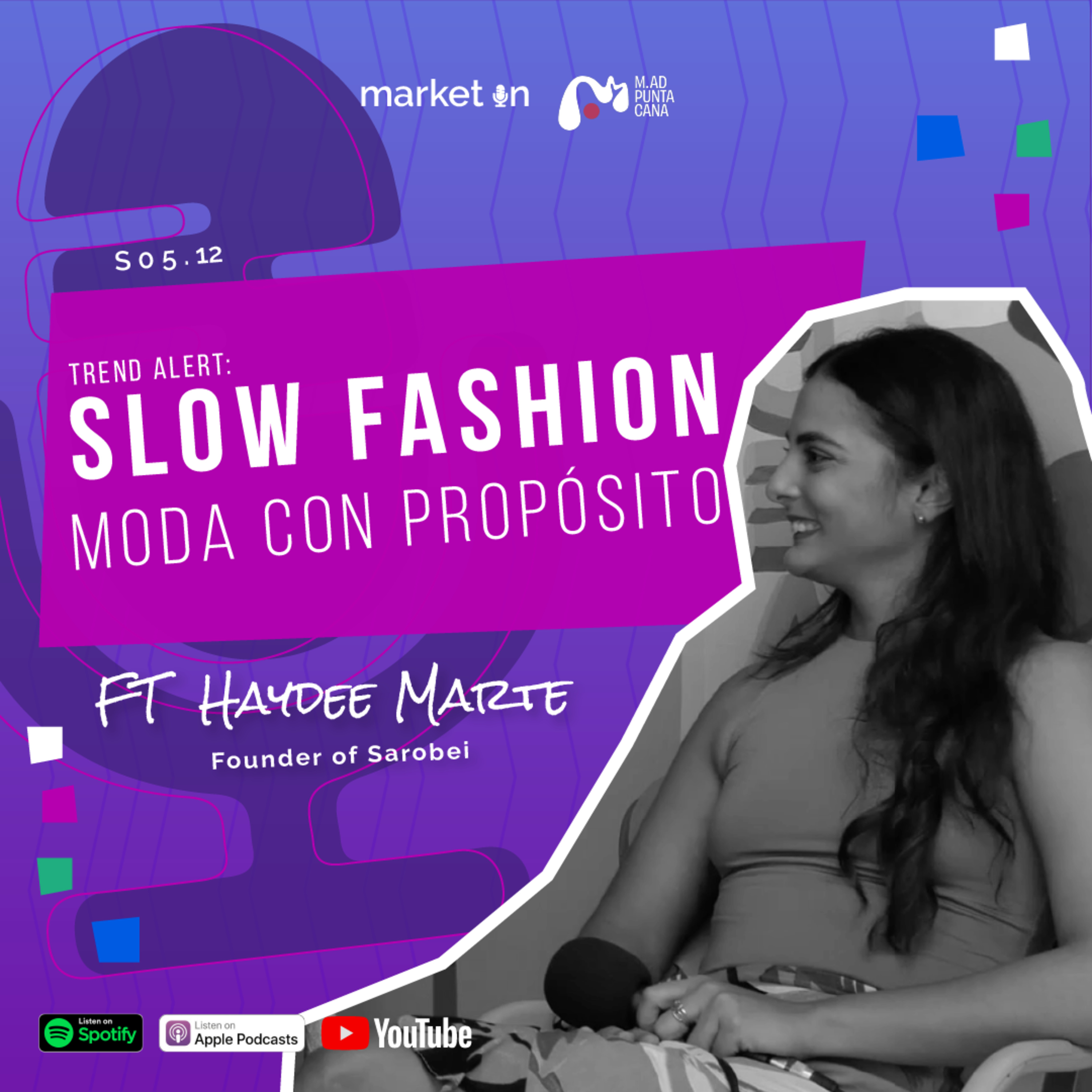 S05.12 - Slow Fashion: Moda con propósito ft Haydee Marte  episode artwork