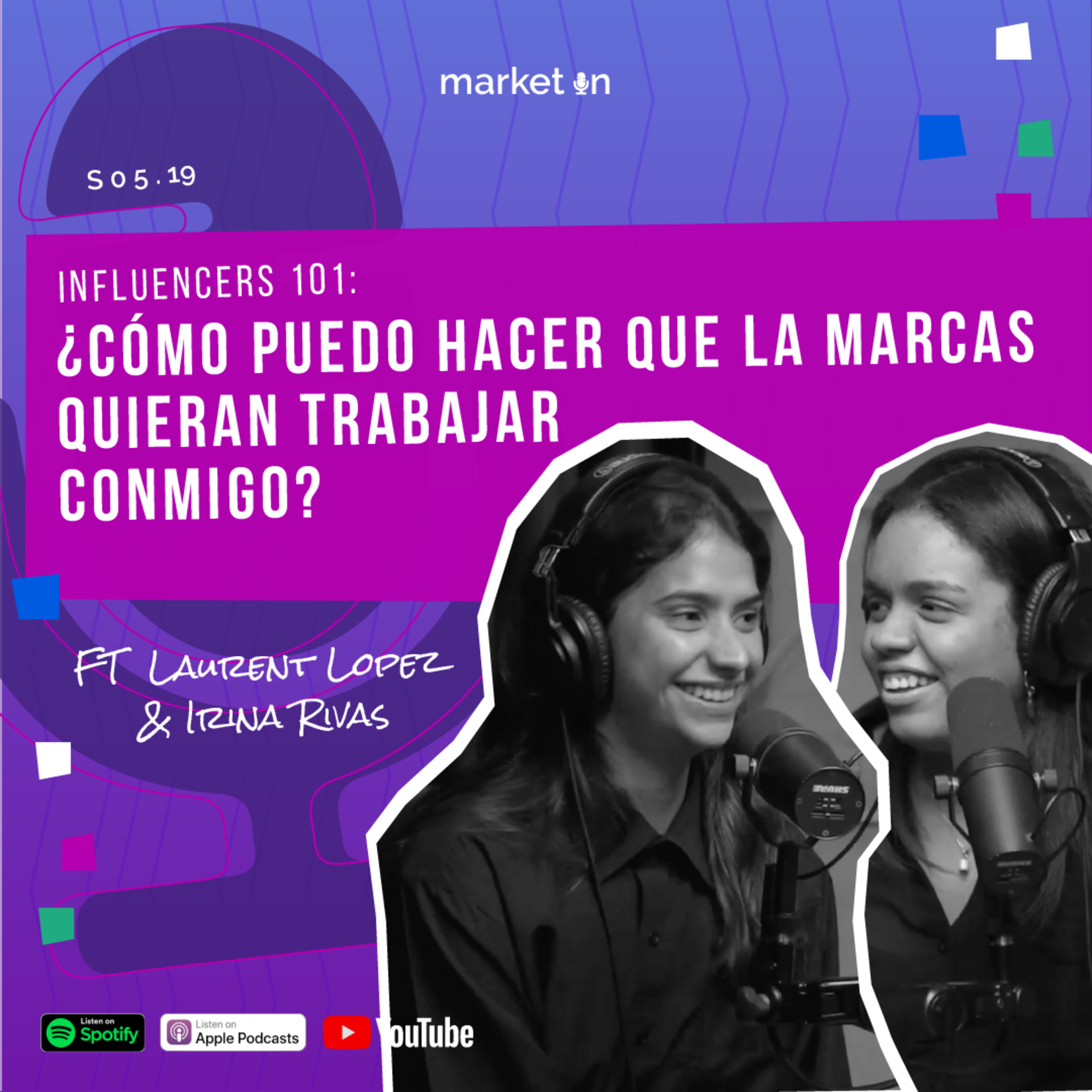 S05.19 - ¿Cómo puedo hacer que la marcas quieran trabajar conmigo? ft Laurent Lopez e Irina Rivas episode artwork
