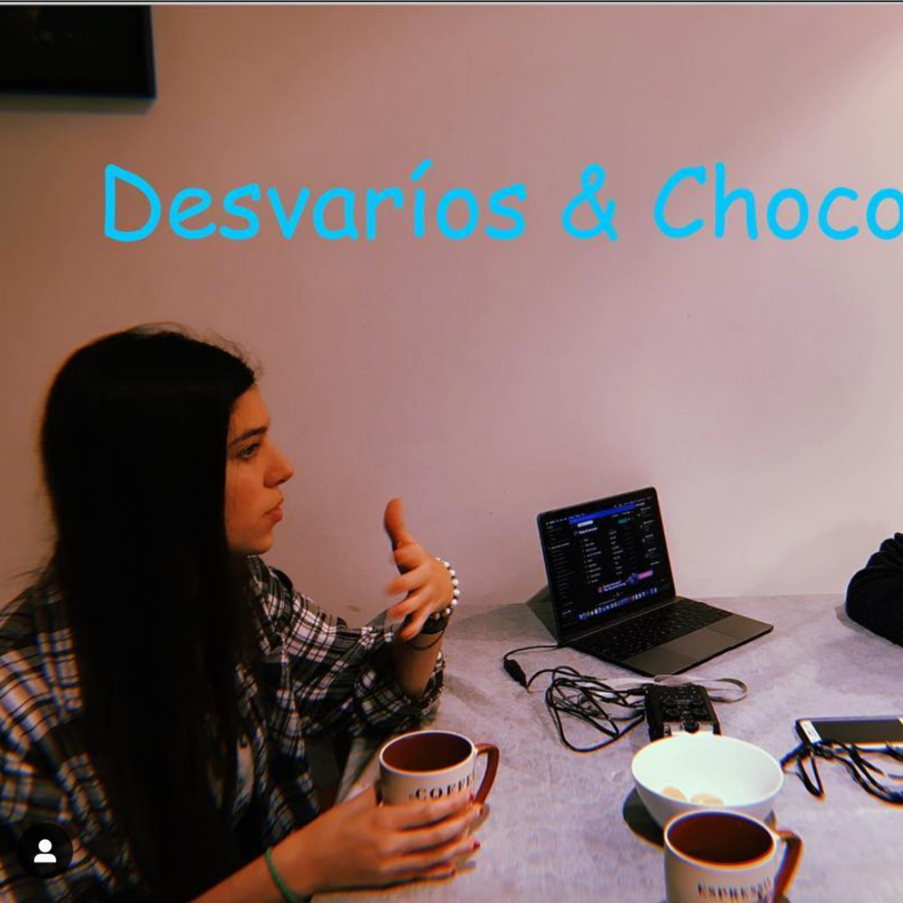 Desvaríos y Chocolate