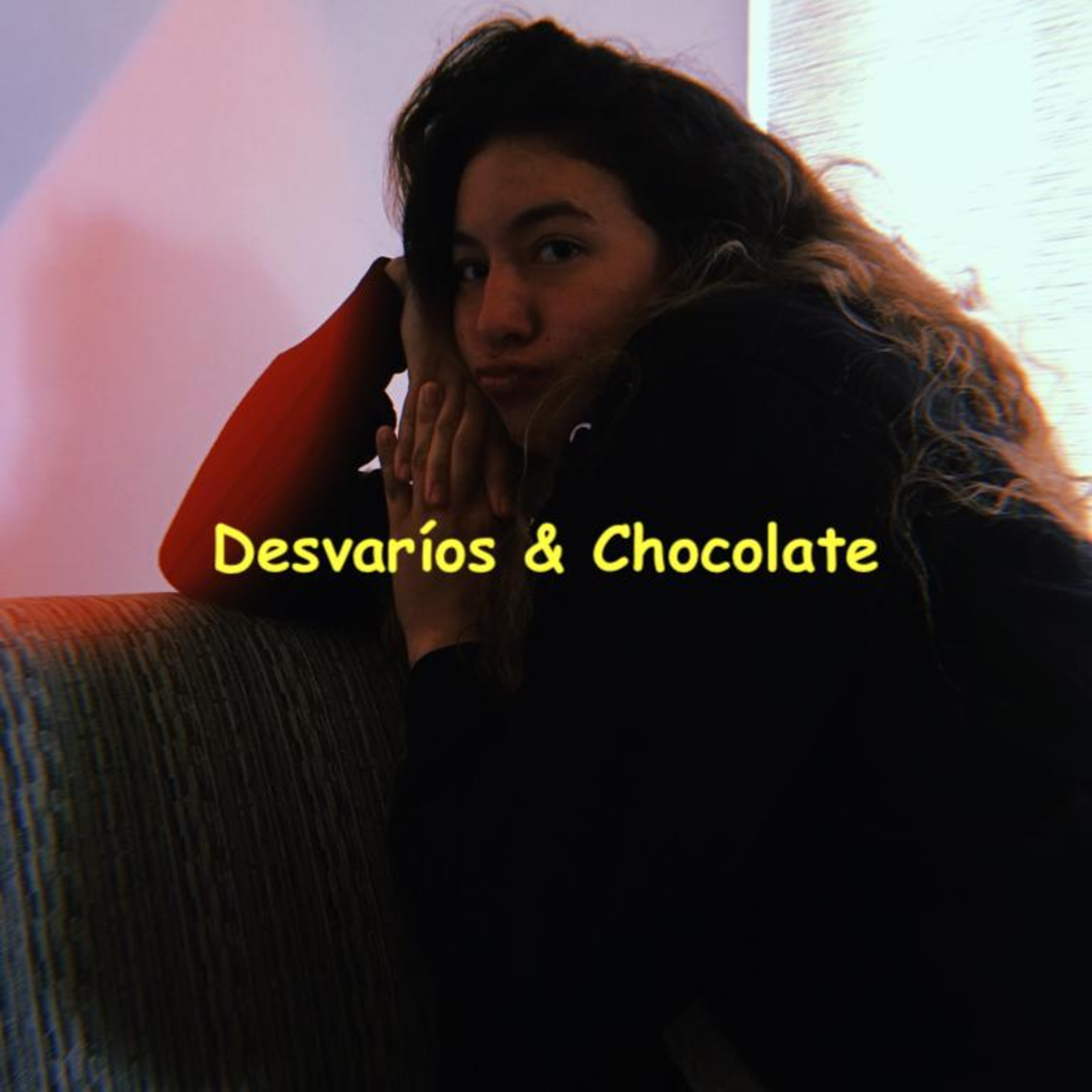 Desvaríos y Chocolate