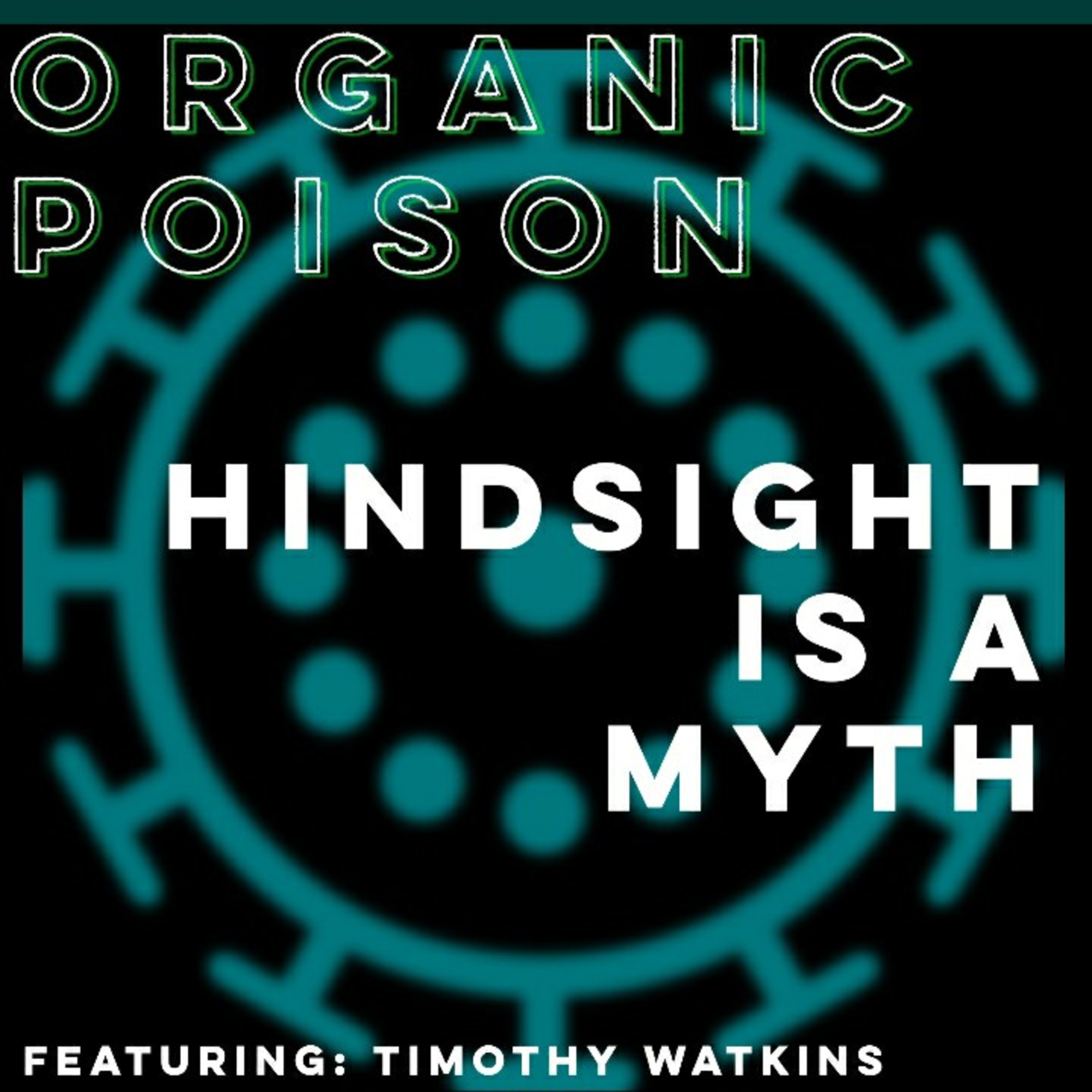 Organic Poison Podcast