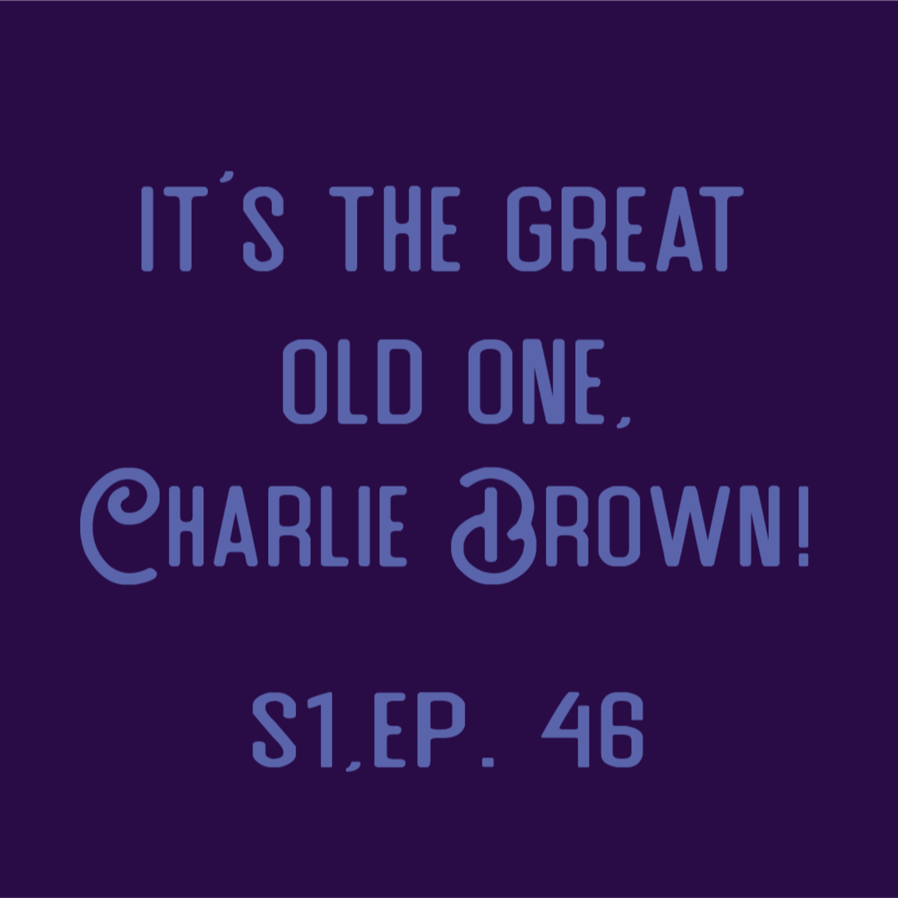 Nat One Podcast Ep.46 - It's the Great Old One, Charlie Brown! episode artwork