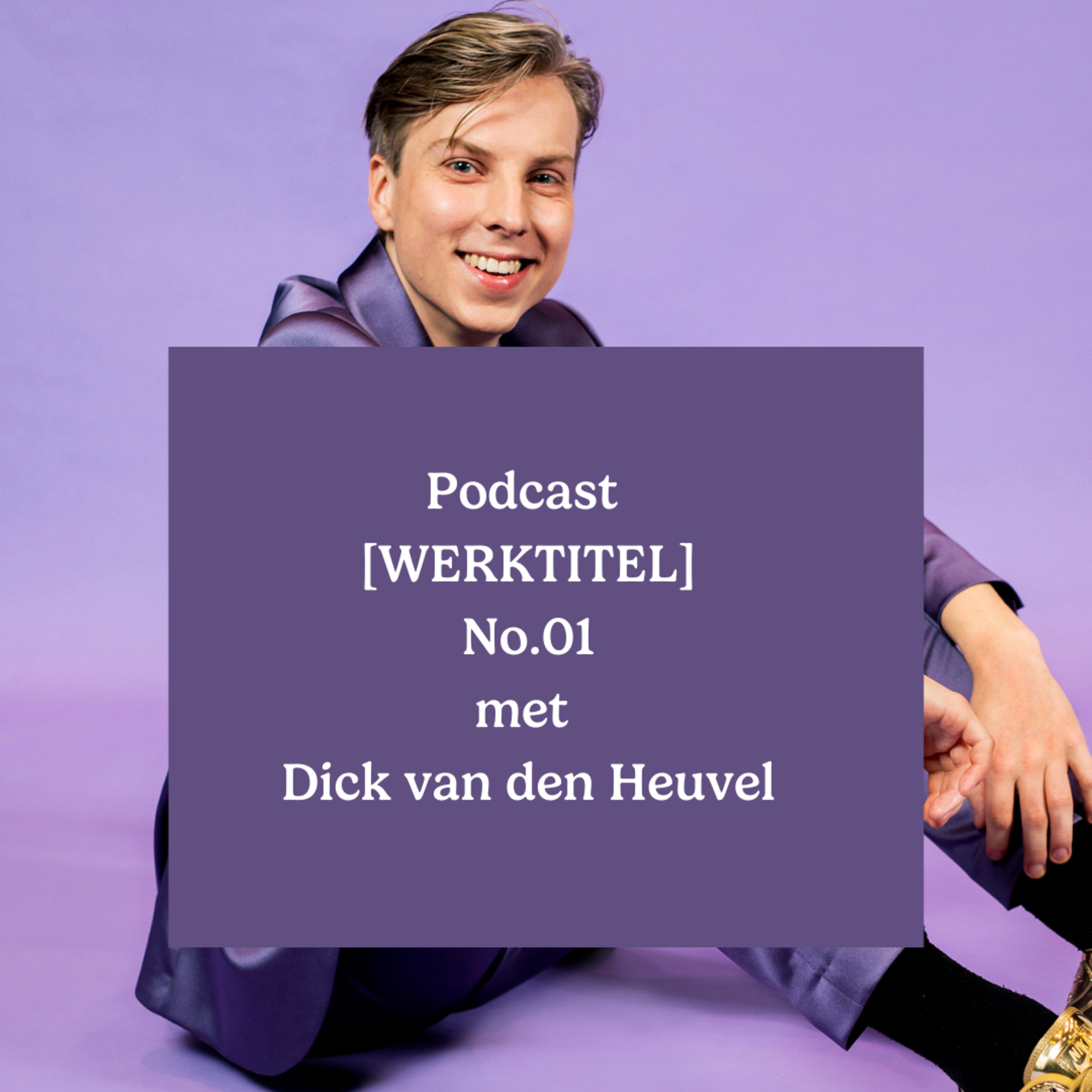 [WERKTITEL] met Dick van den Heuvel episode artwork