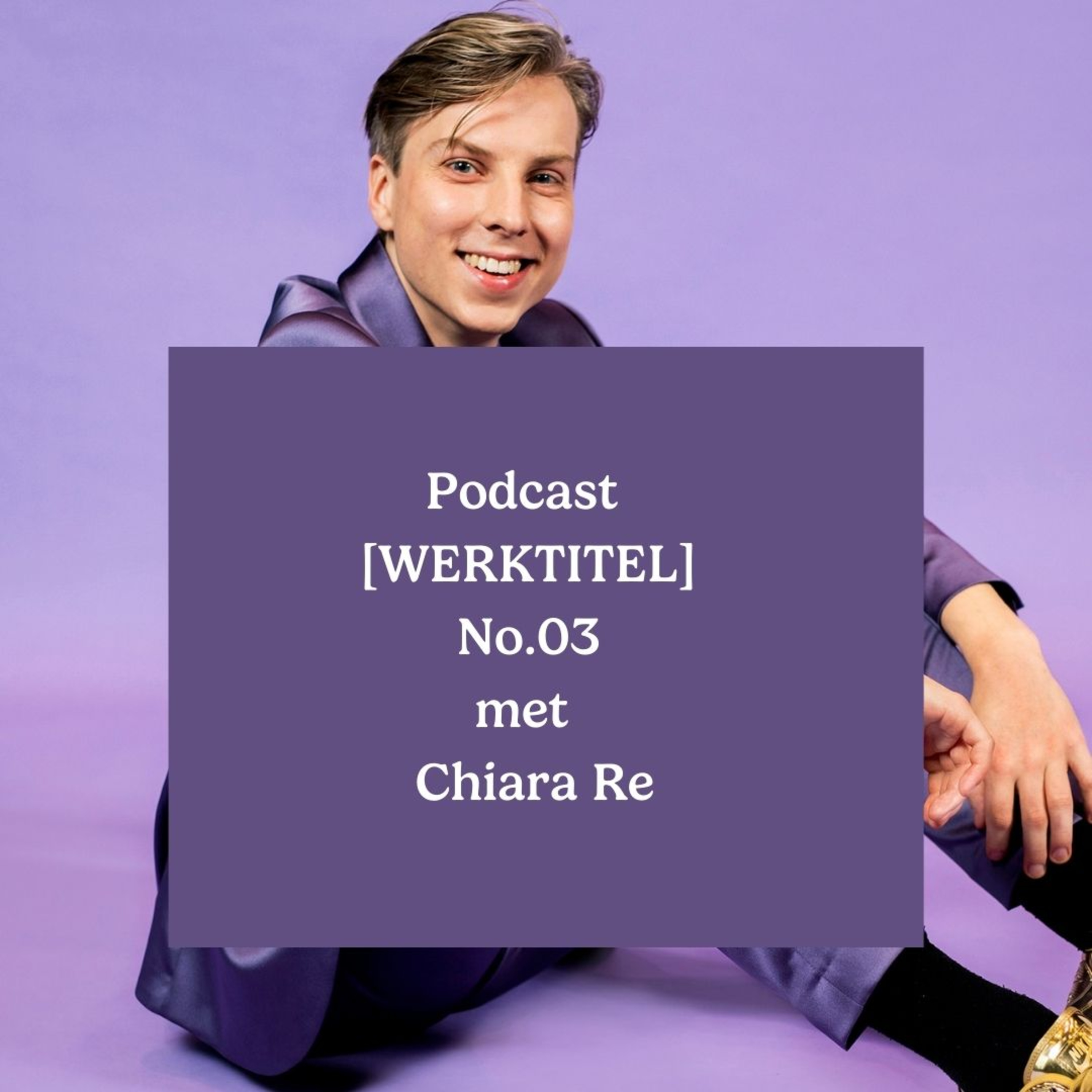 [WERKTITEL] met Chiara Re  episode artwork