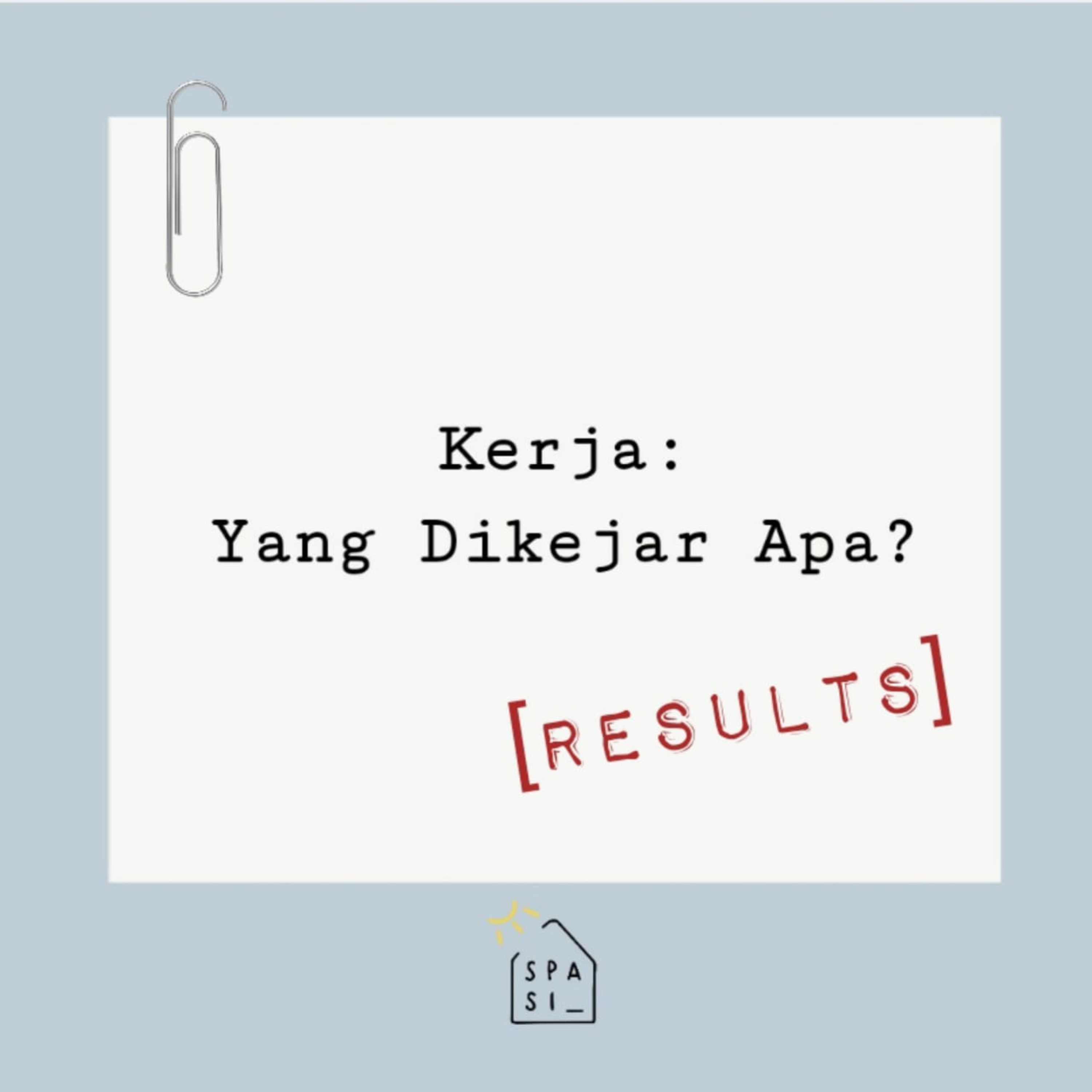 E02 - Kerja: Yang Dikejar Apa?