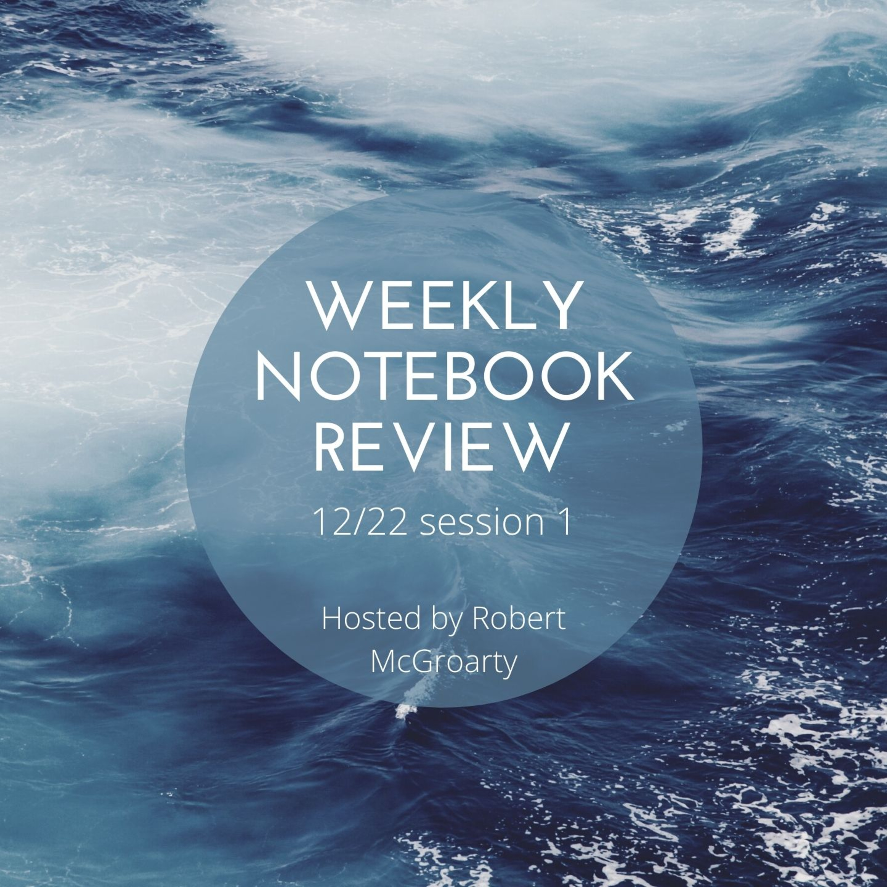 Weekly Notebook Review with Robert McGroarty