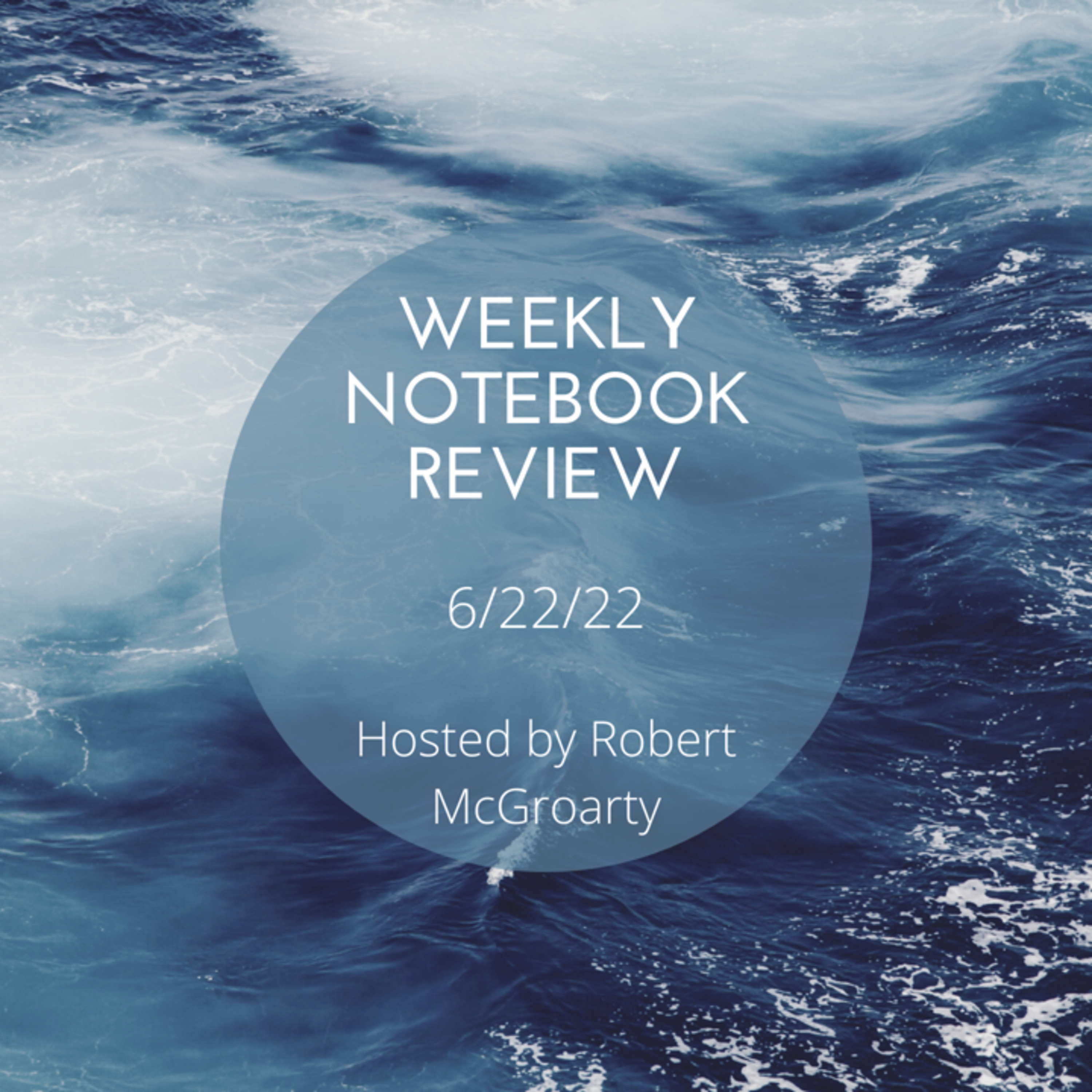 Weekly Notebook Review with Robert McGroarty