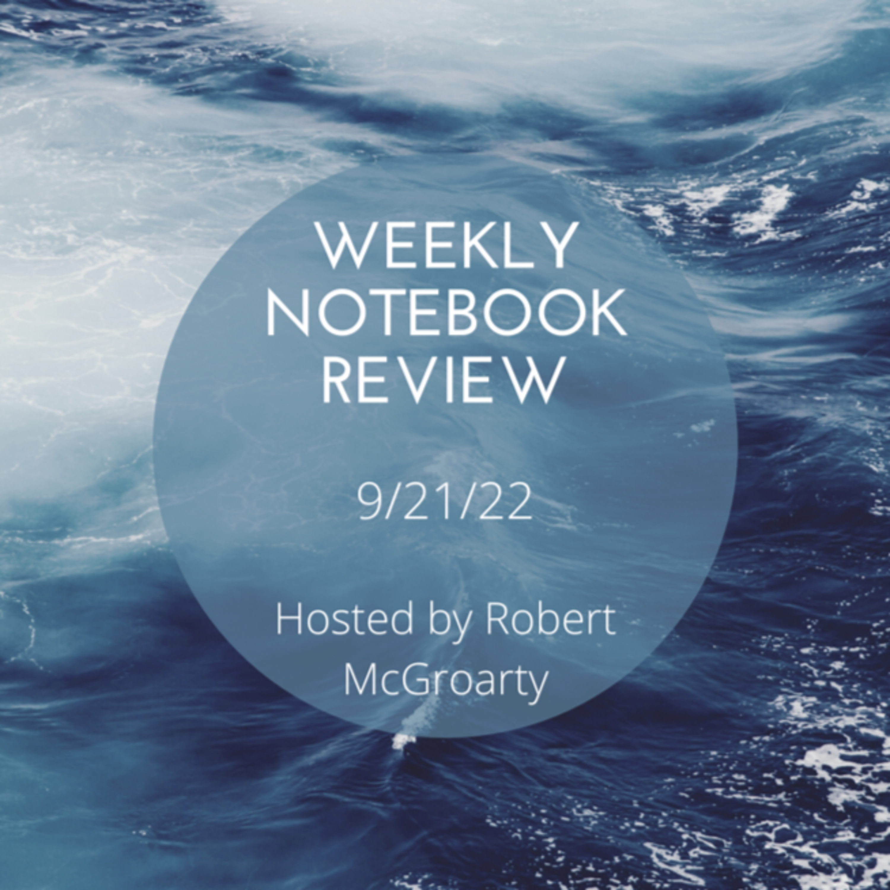 Weekly Notebook Review with Robert McGroarty