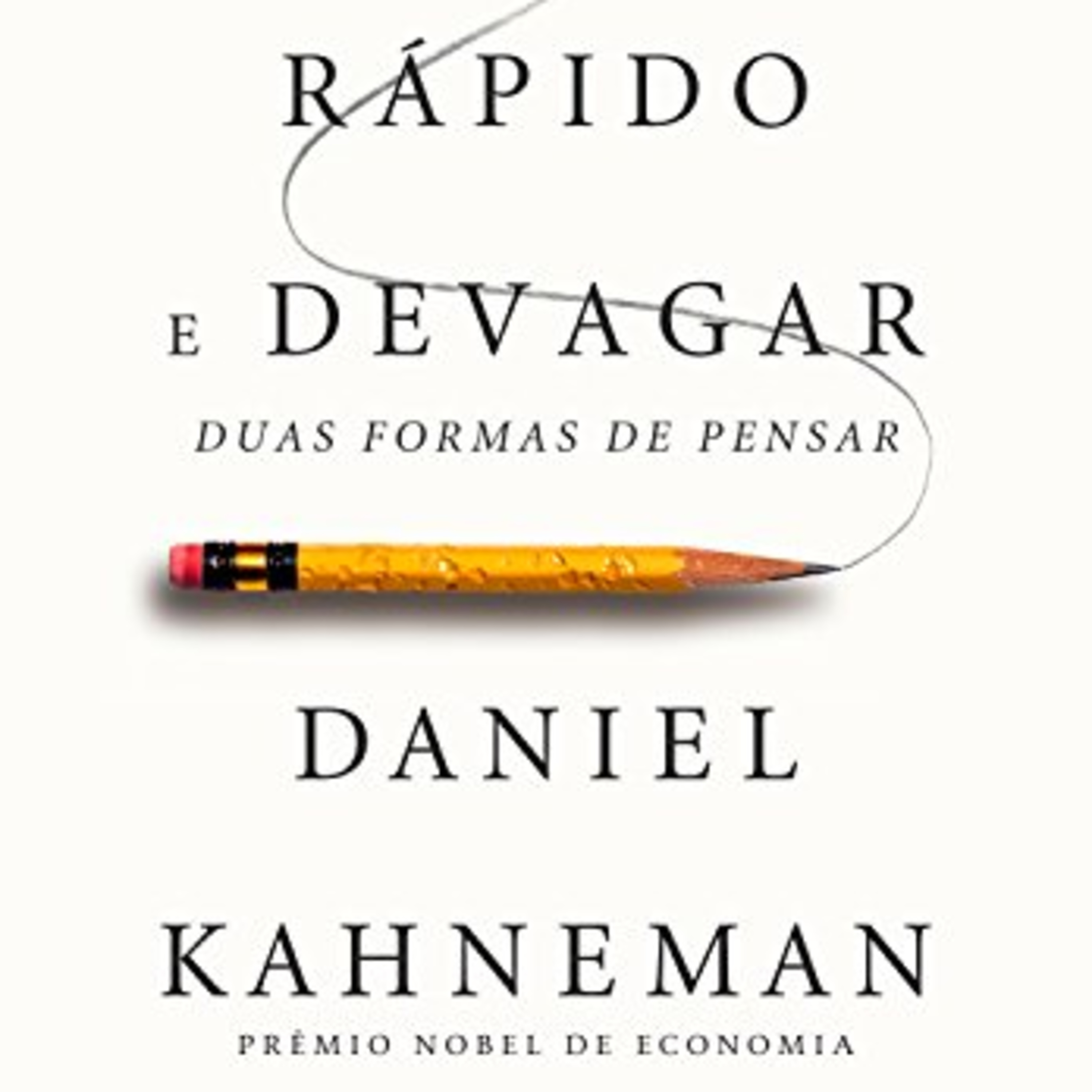 Rápido e devagar: duas formas de pensar - Daniel Kahneman - Resenha episode artwork