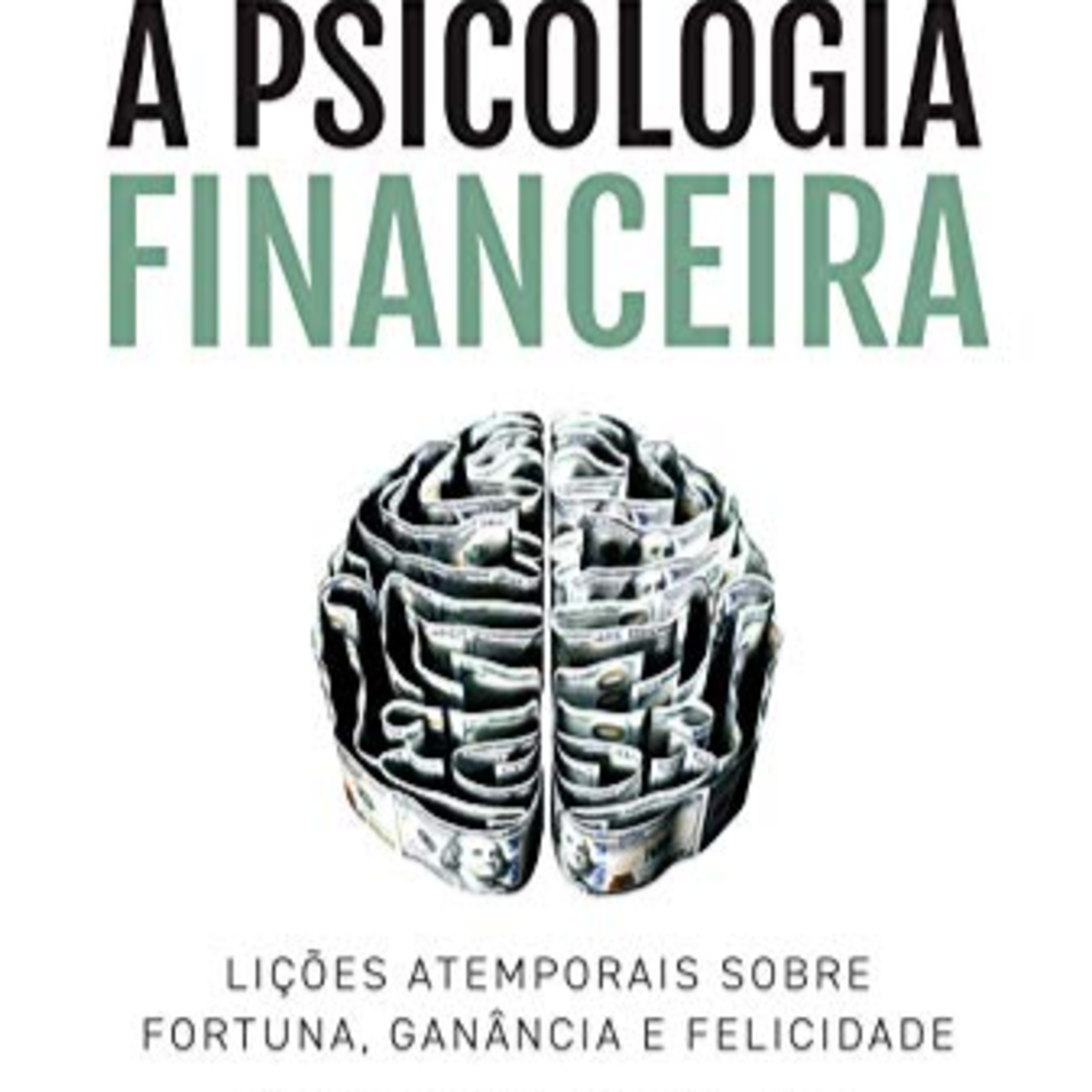 A psicologia financeira: lições atemporais sobre fortuna, ganância e felicidade - Resenha episode artwork