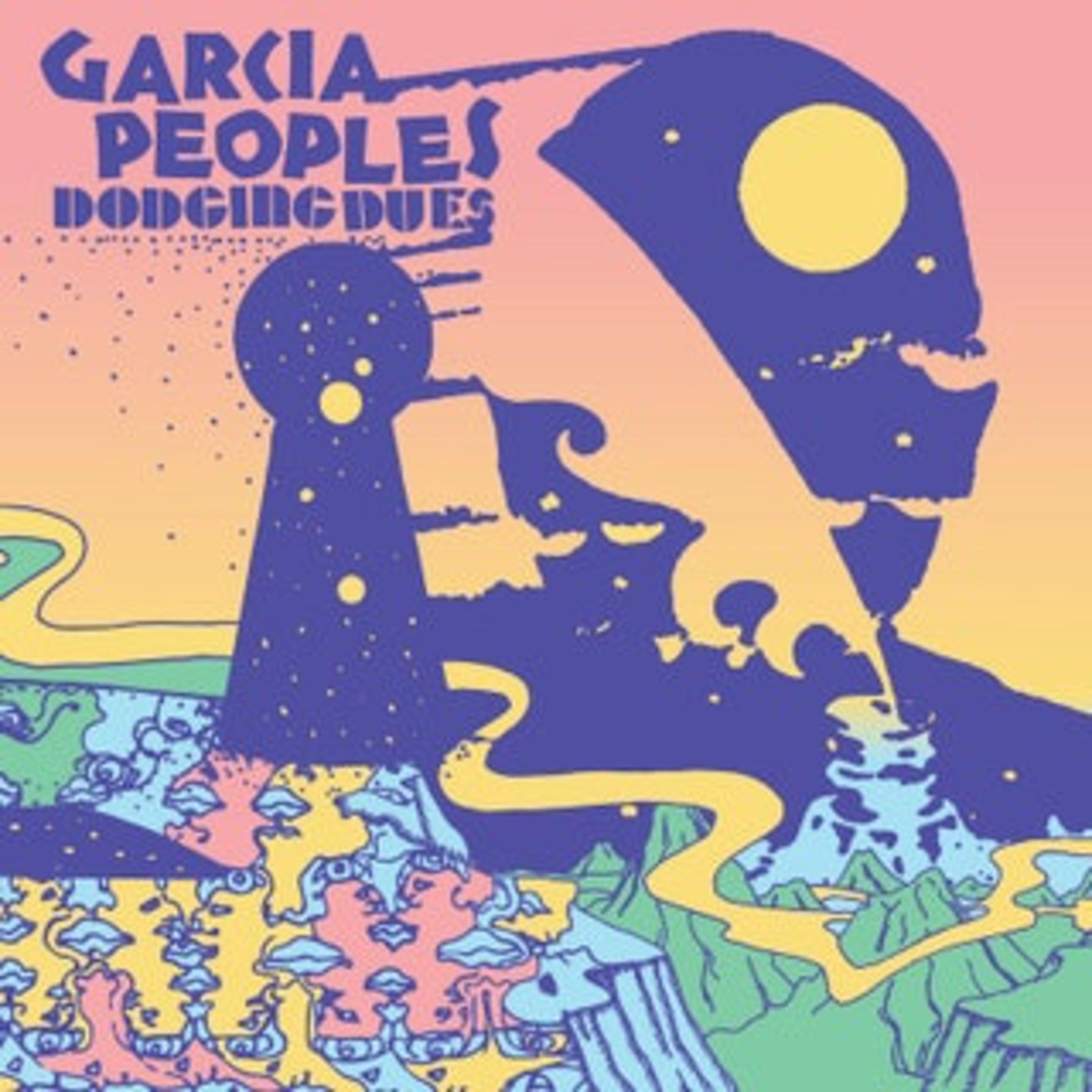 Dodging Dues - Garcia Peoples - Crítica episode artwork