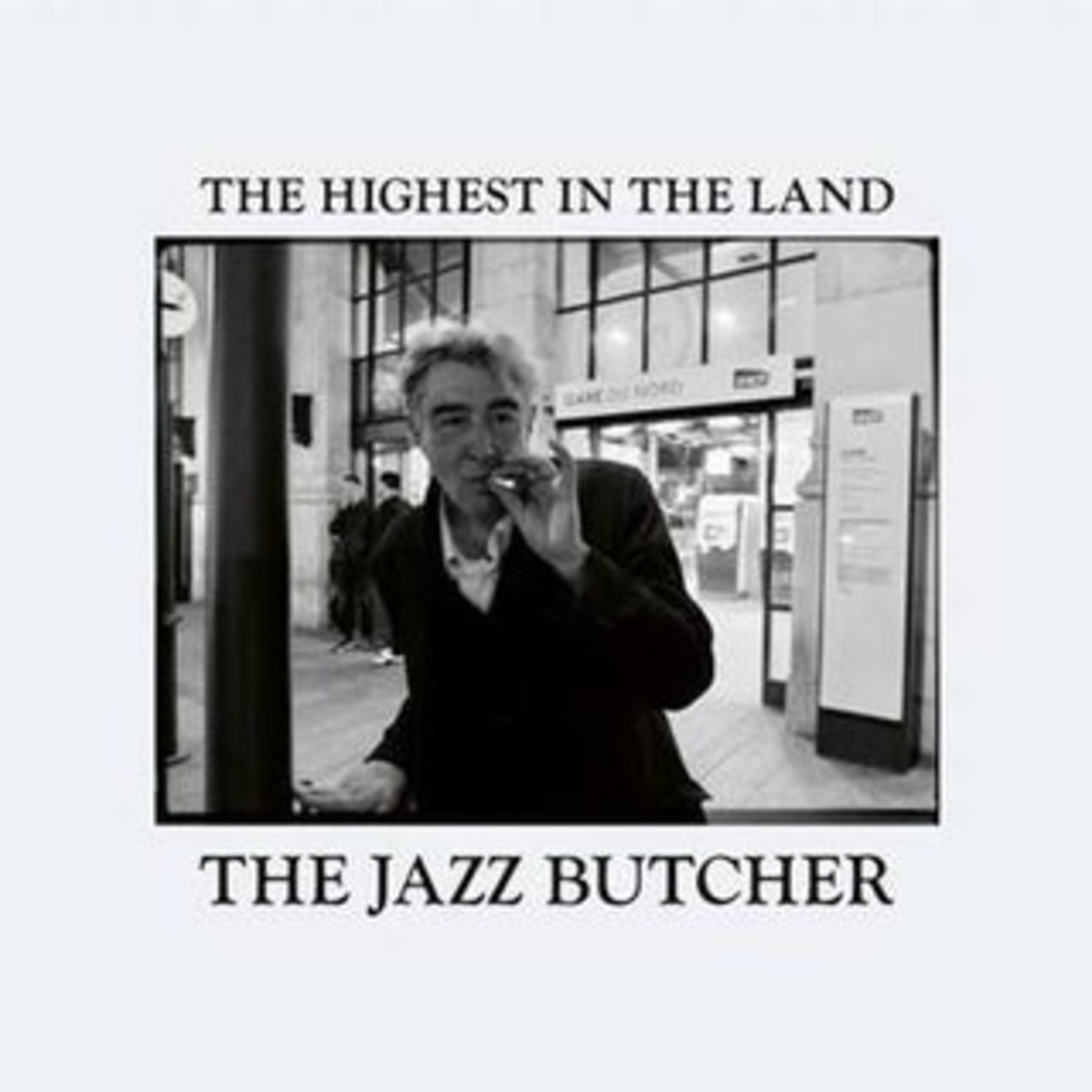 The Highest in the Land - The Jazz Butcher - Crítica episode artwork