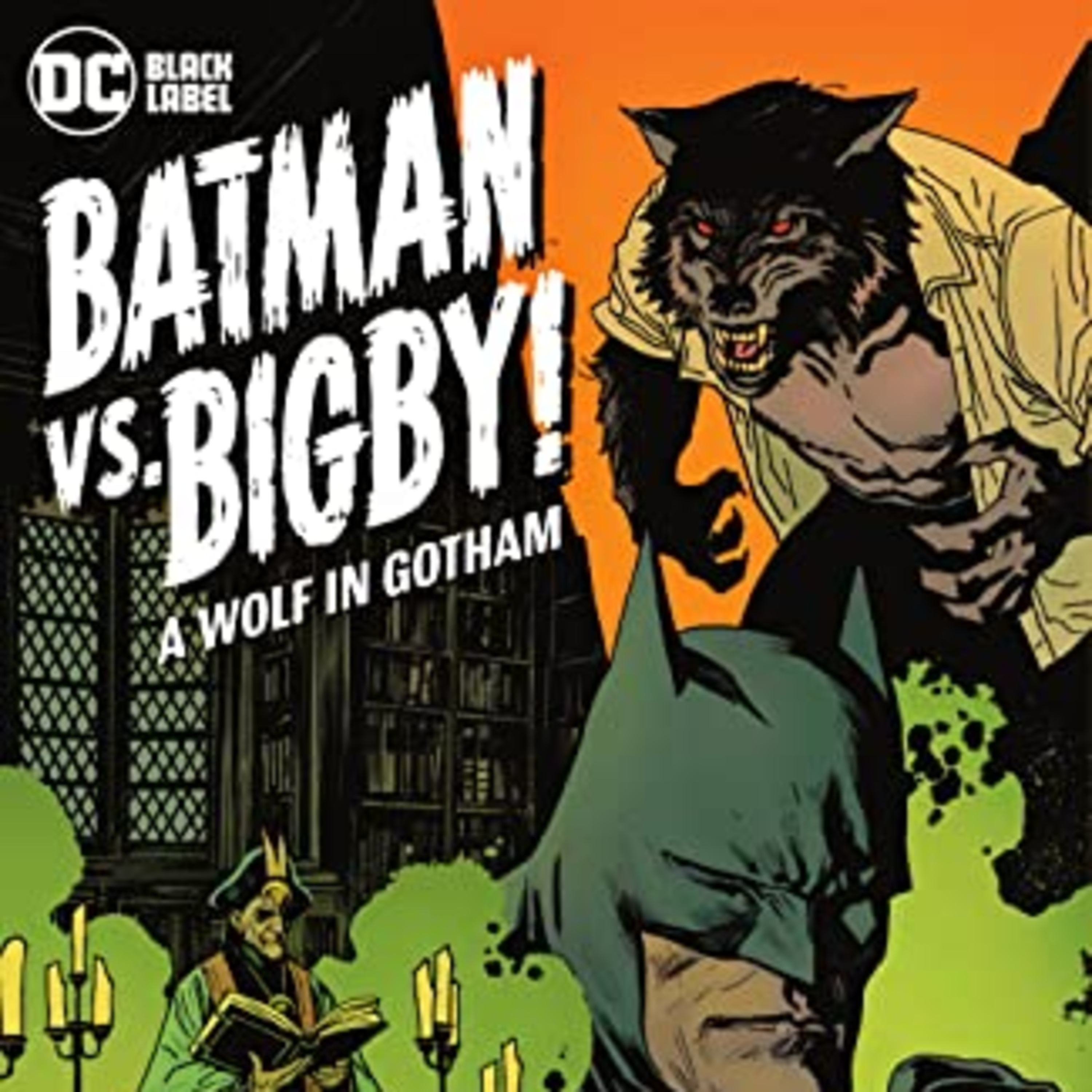 Batman vs Bigby! Um Lobo em Gotham #6 - HQ - Crítica episode artwork