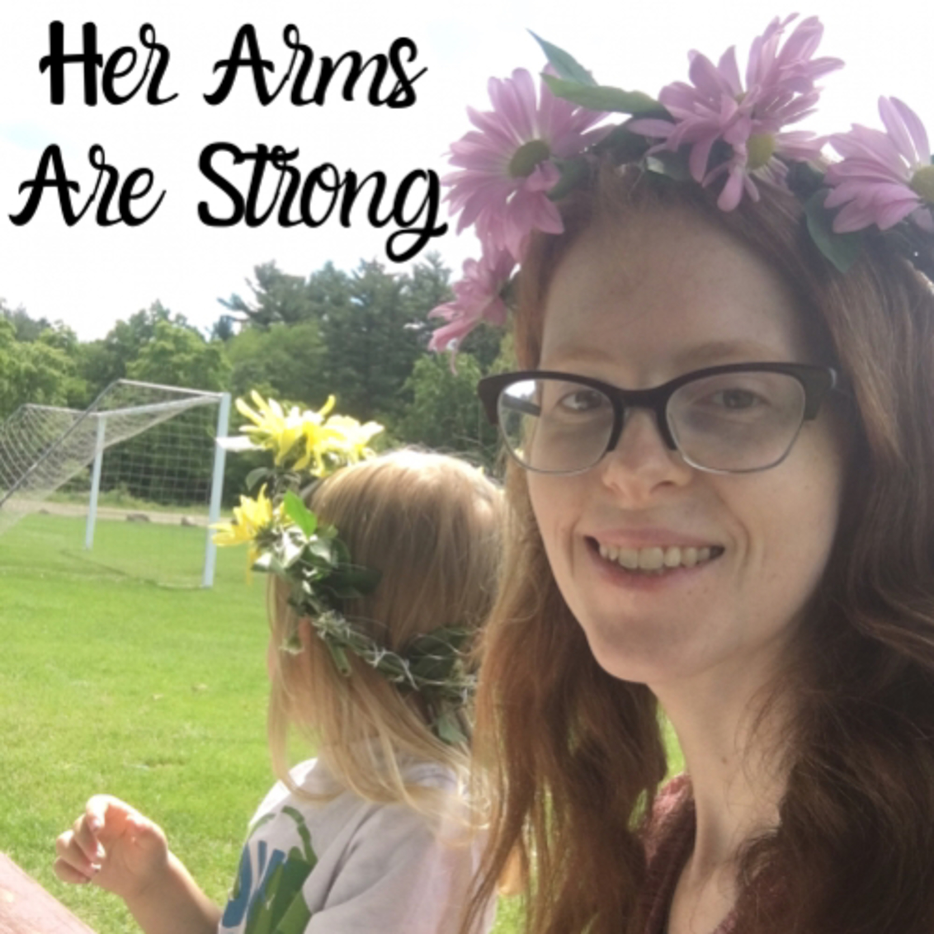 Welcome to Her Arms Are Strong episode artwork
