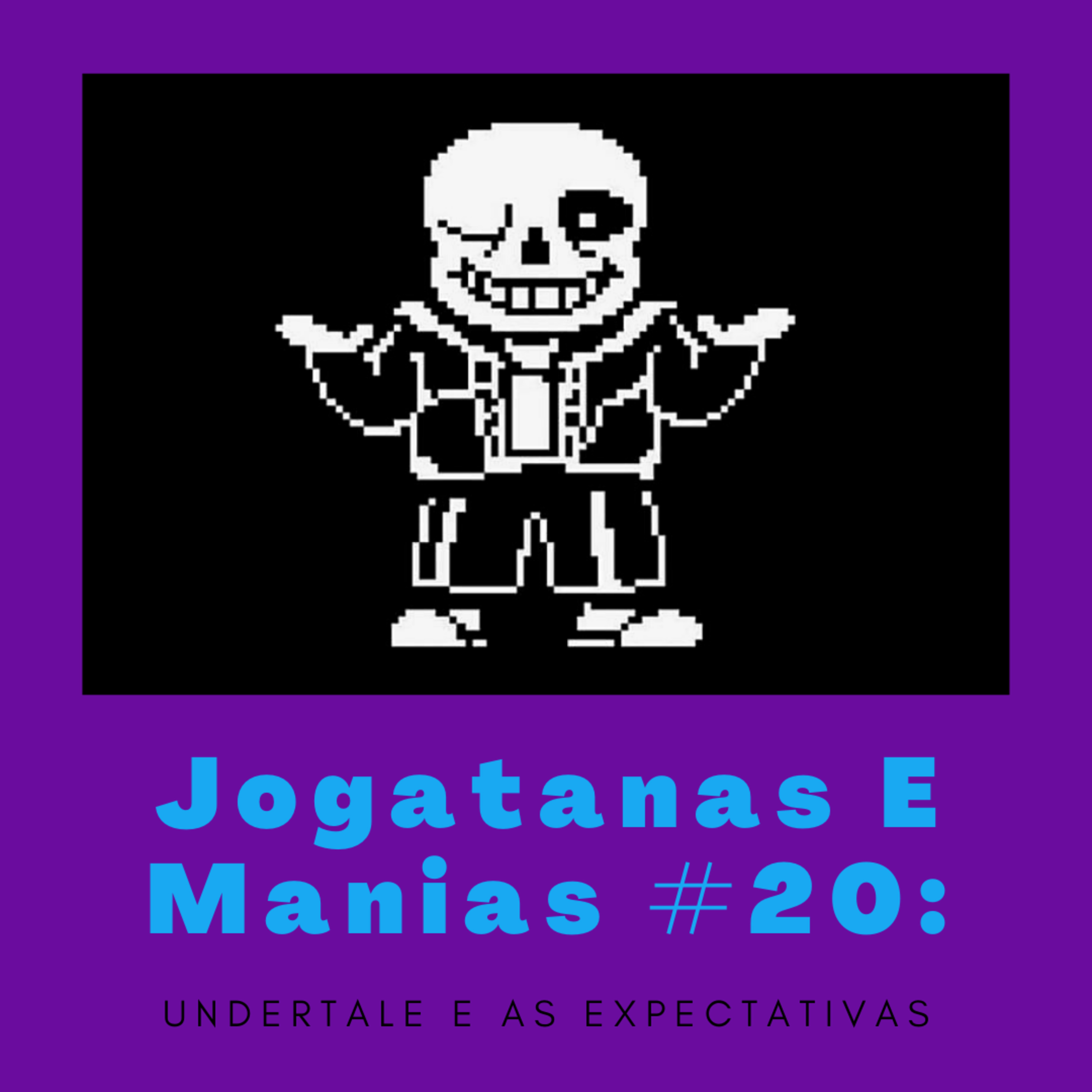 Jogatanas e Manias