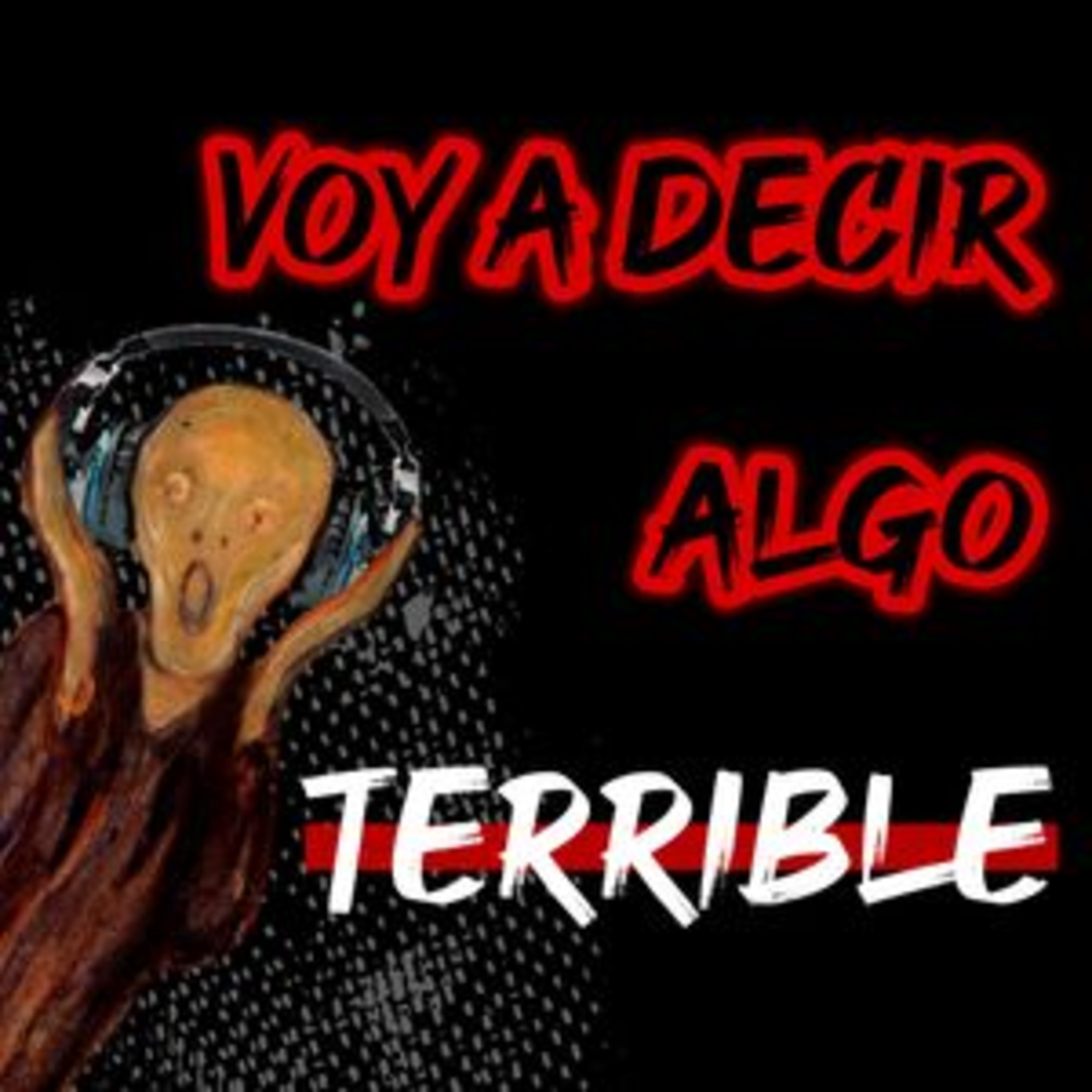 Voy a Decir Algo Terrible - Relaciones Tóxicas