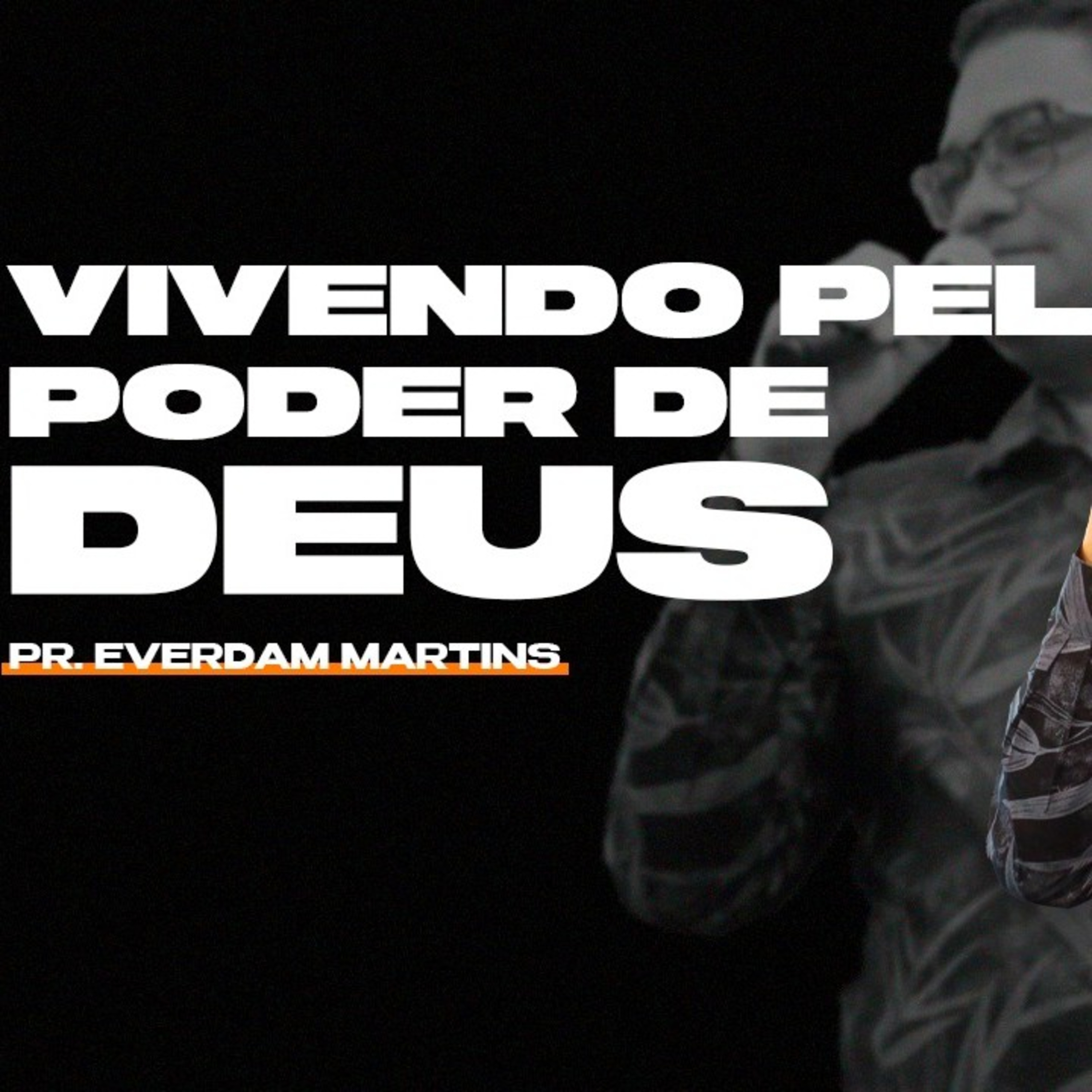 Vivendo pelo poder de Deus - Pr.Everdan episode artwork