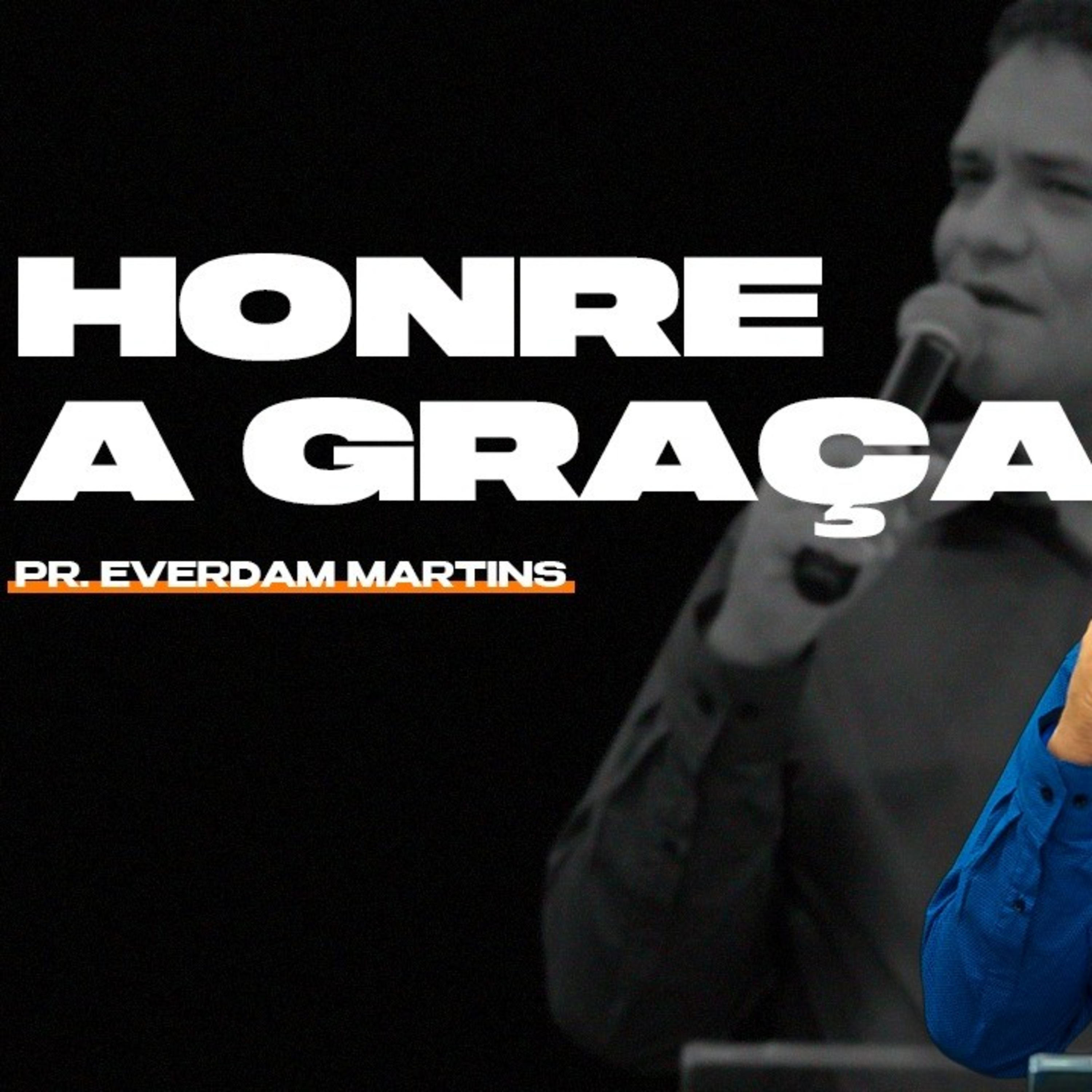 Honra e Graça - Pr.Everdan  episode artwork