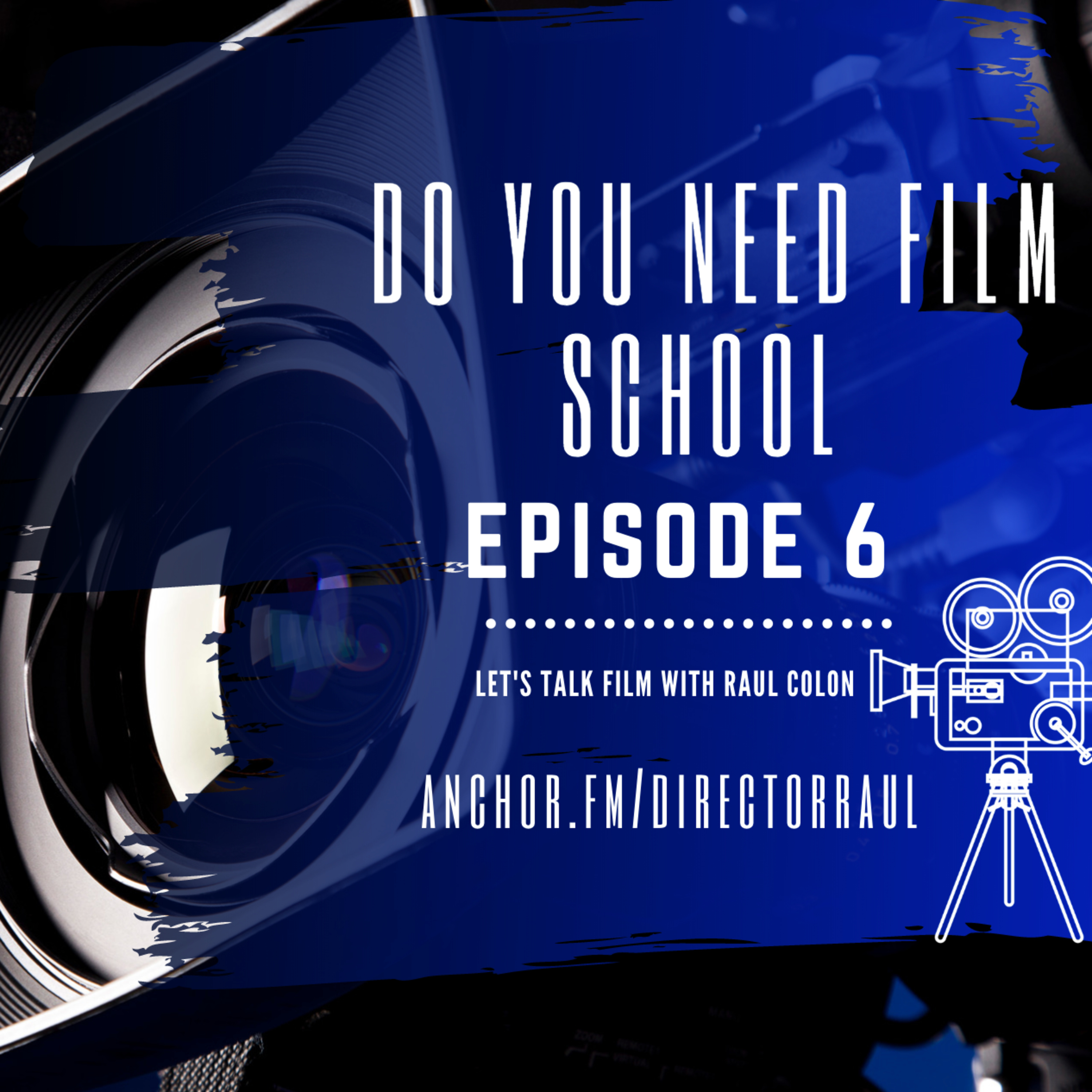 Do you need film school 