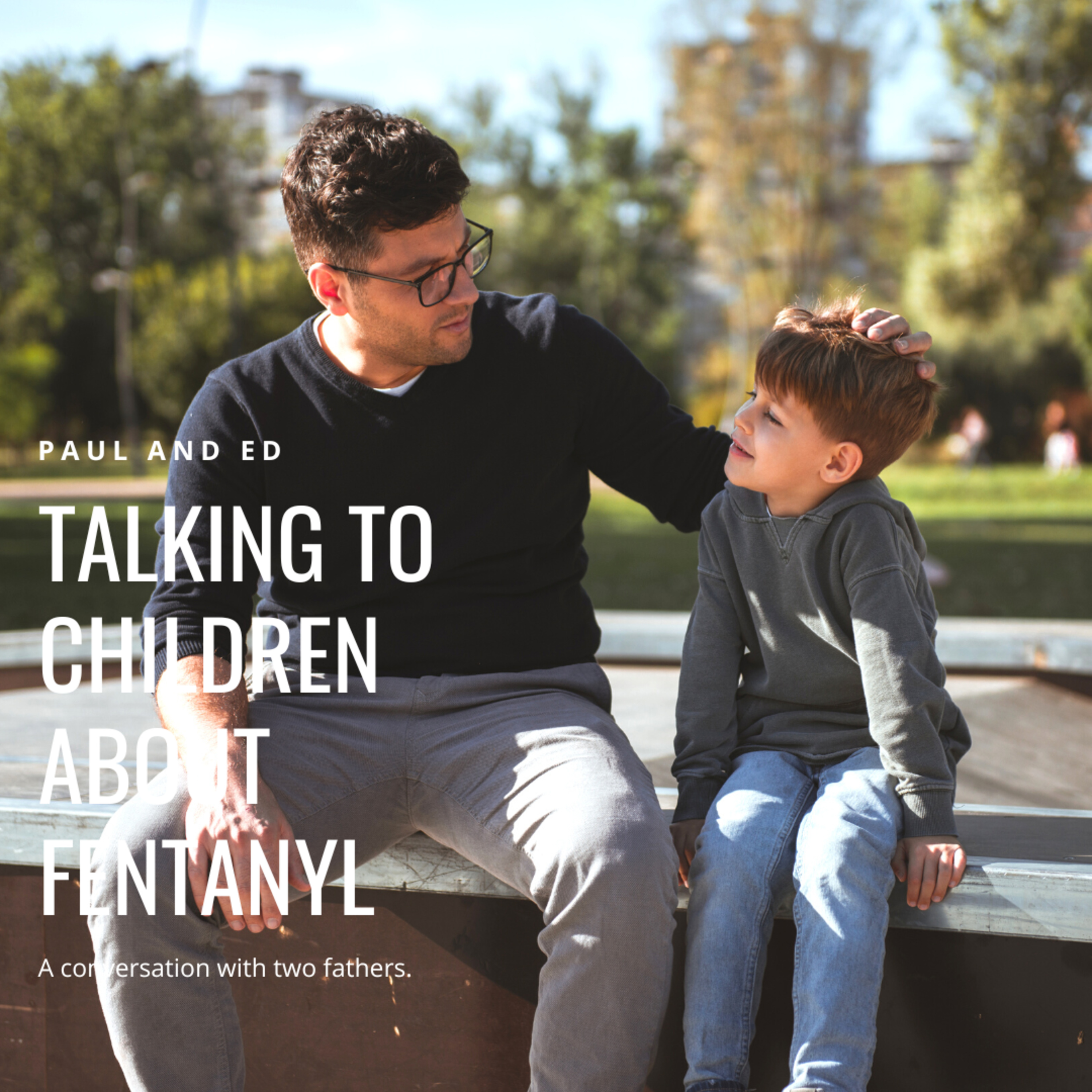 Talking to Your Children About Fentanyl