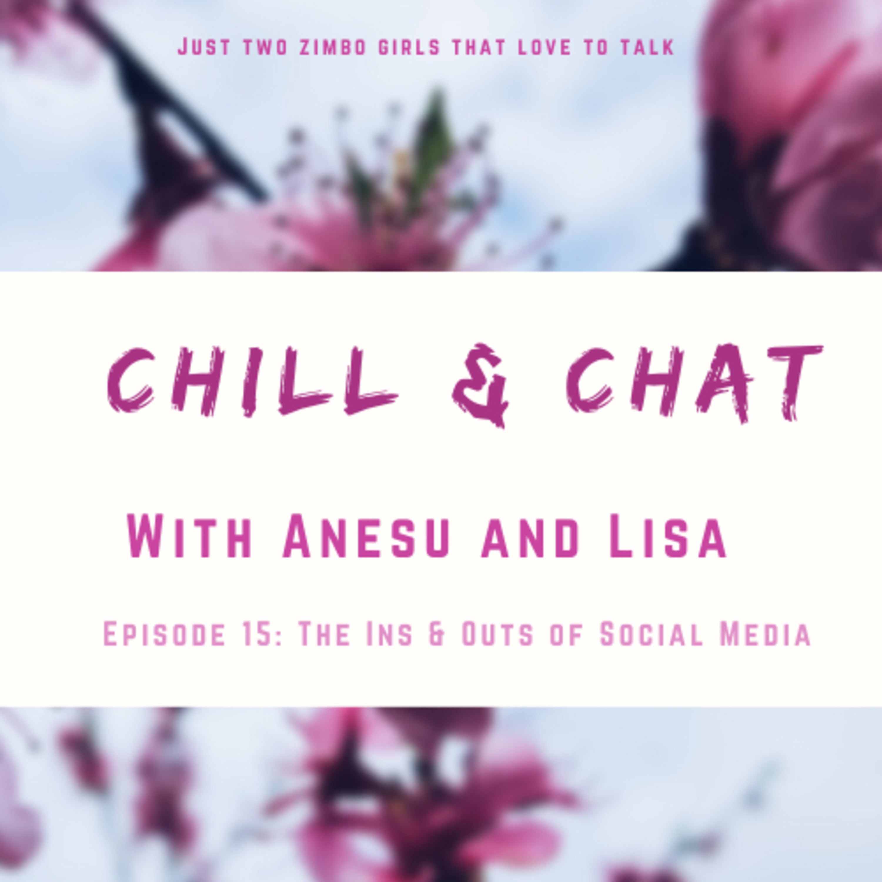 Chill & Chat with Anesu and Lisa