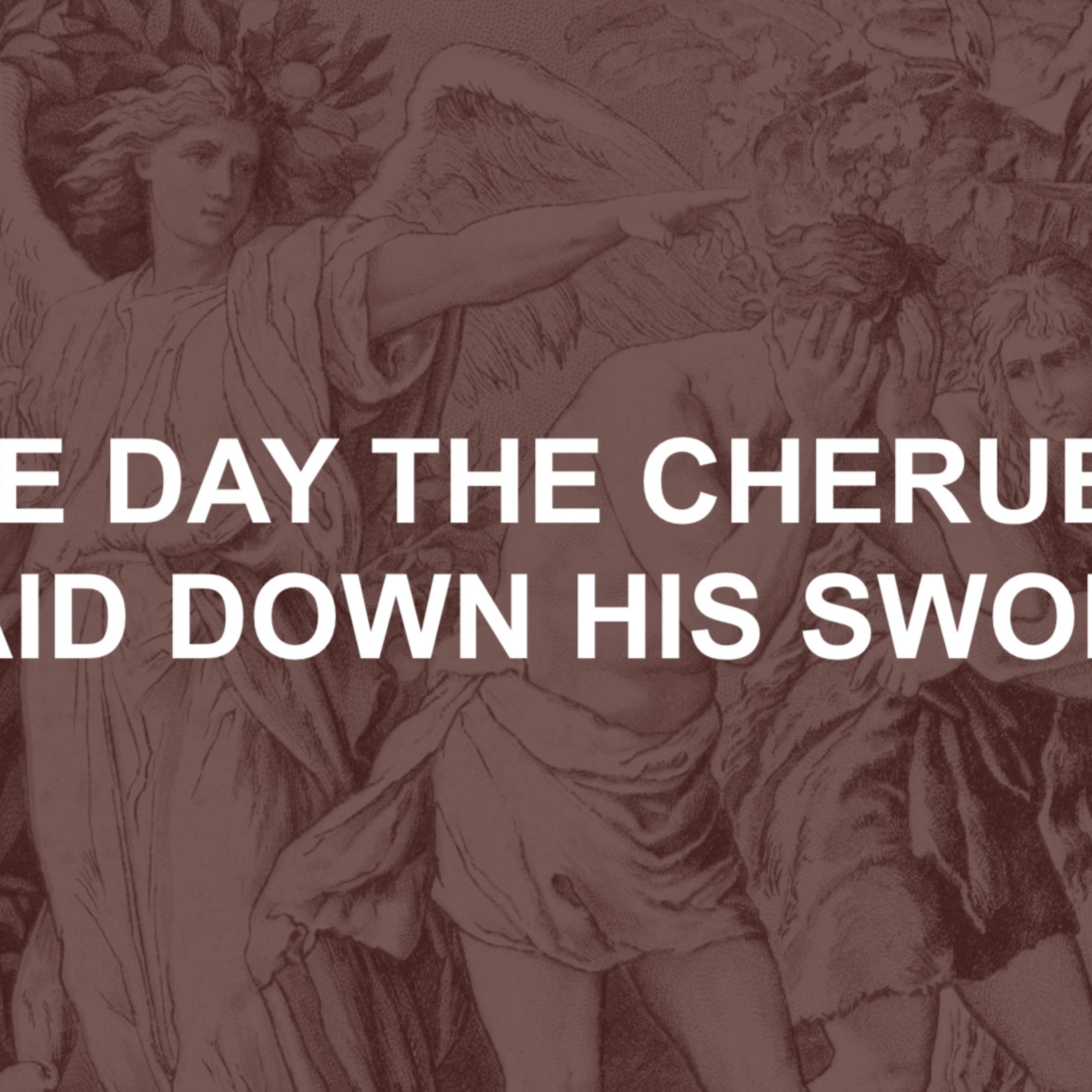 4.2.21, The Day The Cherubim Laid Down His Sword, Matthew 27:45-54 episode artwork