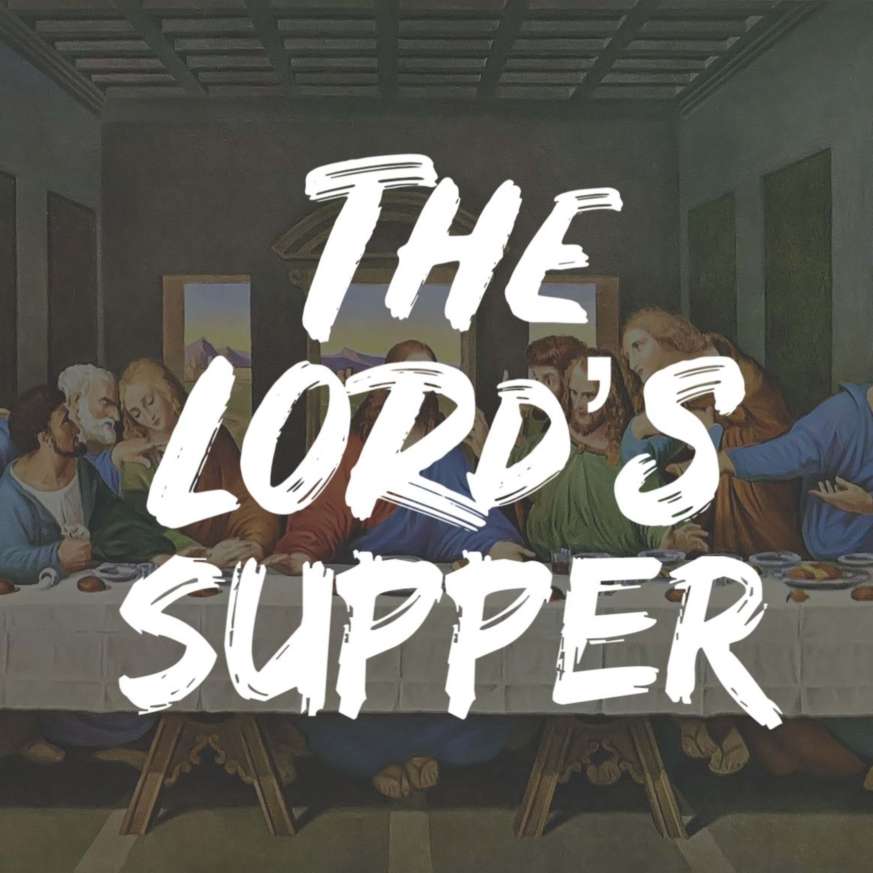 10.3.21, The Lord's Supper, 1 Corinthians 11:17-34 episode artwork