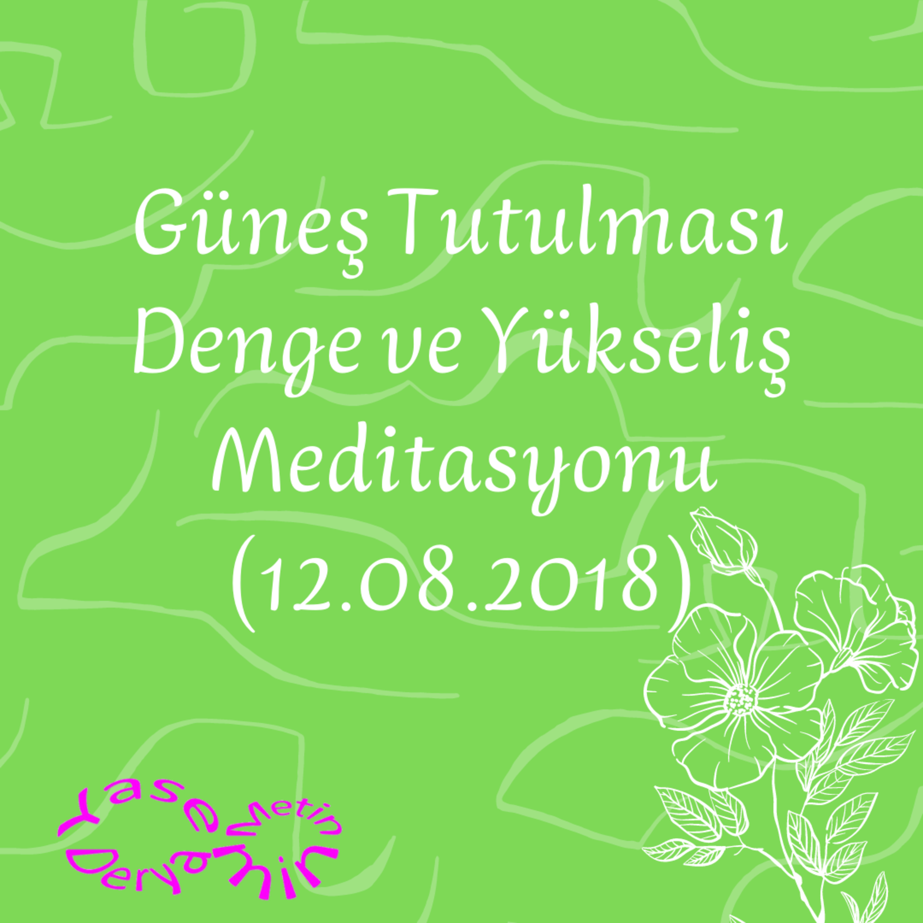 Güneş Tutulması Denge ve Yükseliş Meditasyonu (12.08.2018) episode artwork
