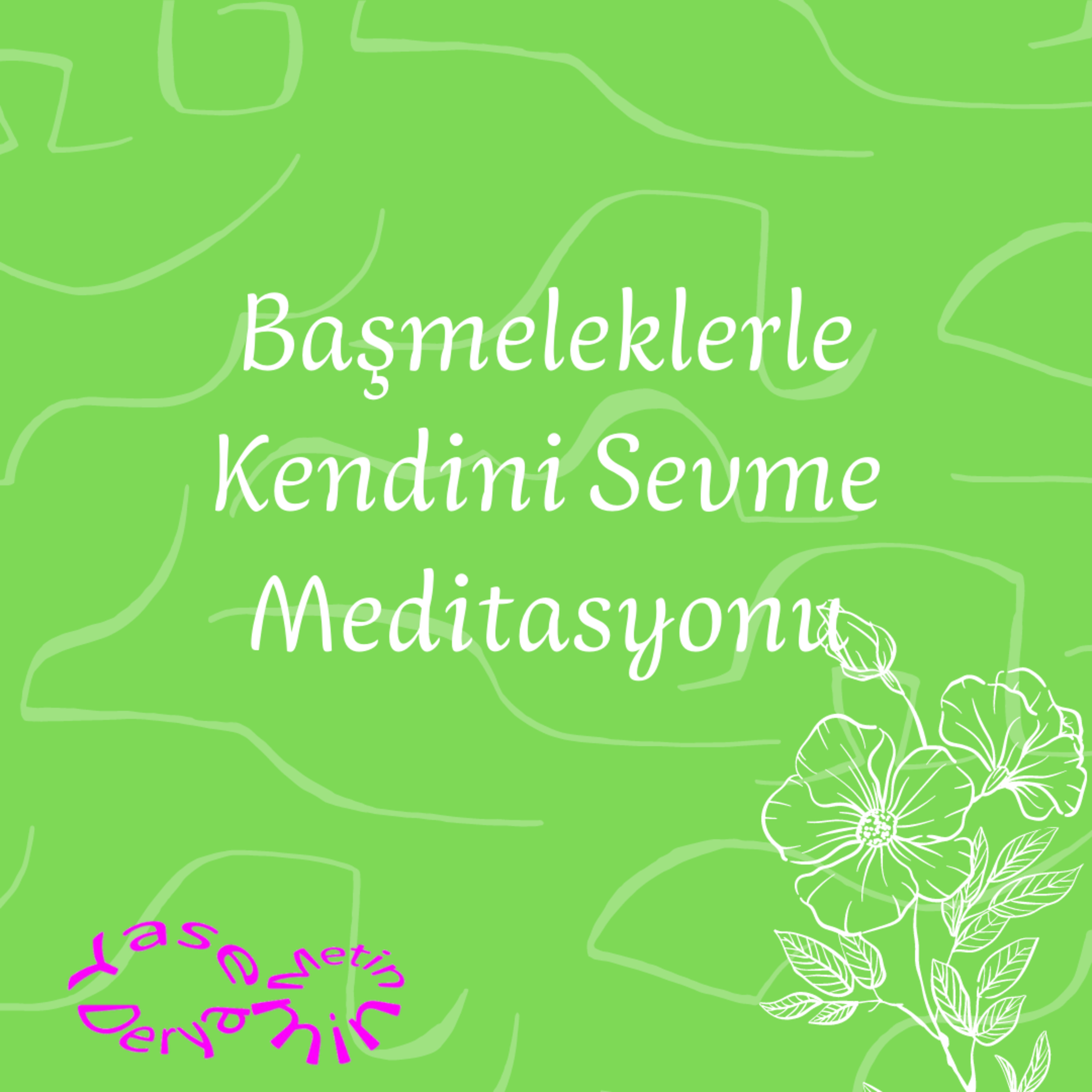 Başmeleklerle Kendini Sevme Meditasyonu episode artwork