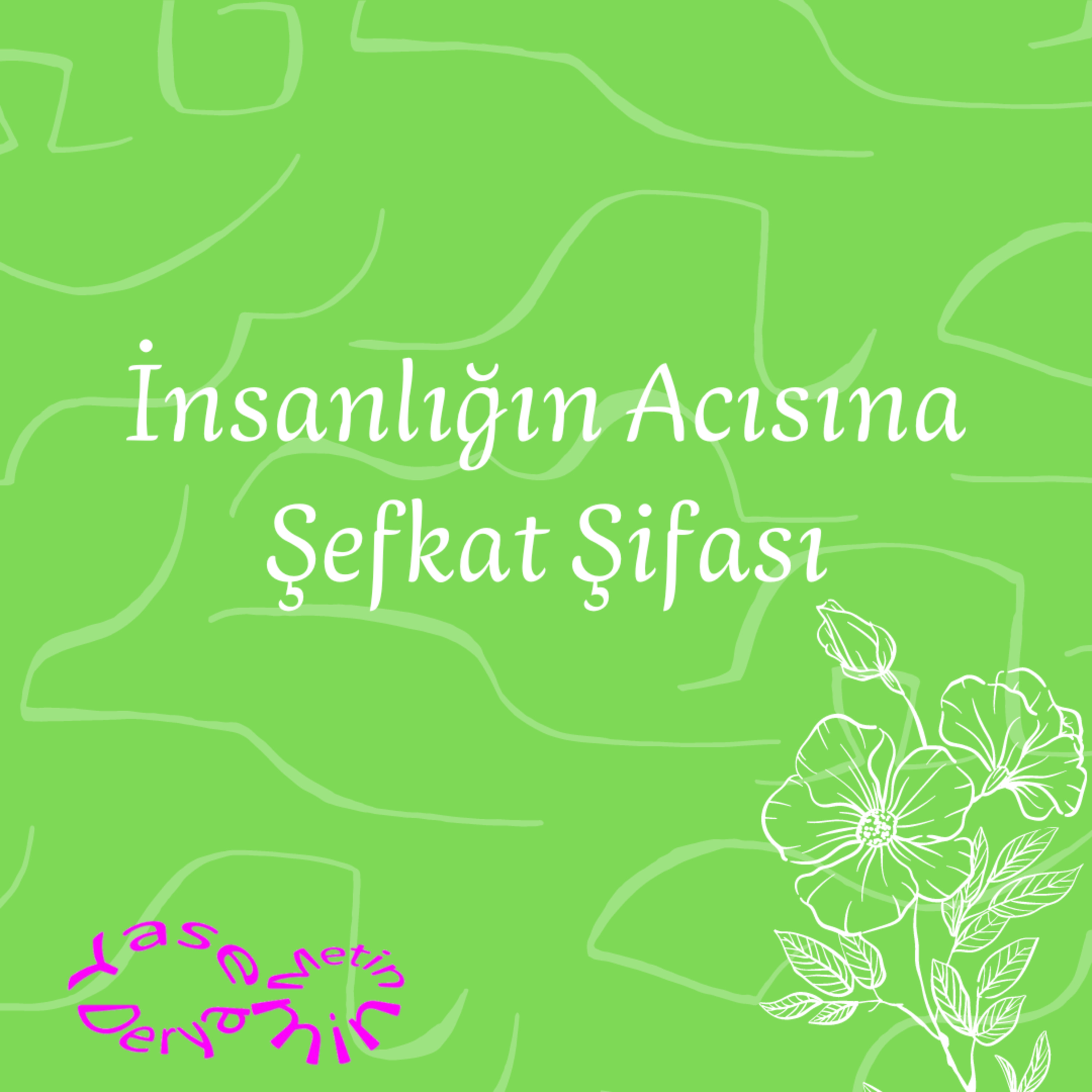 İnsanlığın Acısına Şefkat Şifası episode artwork