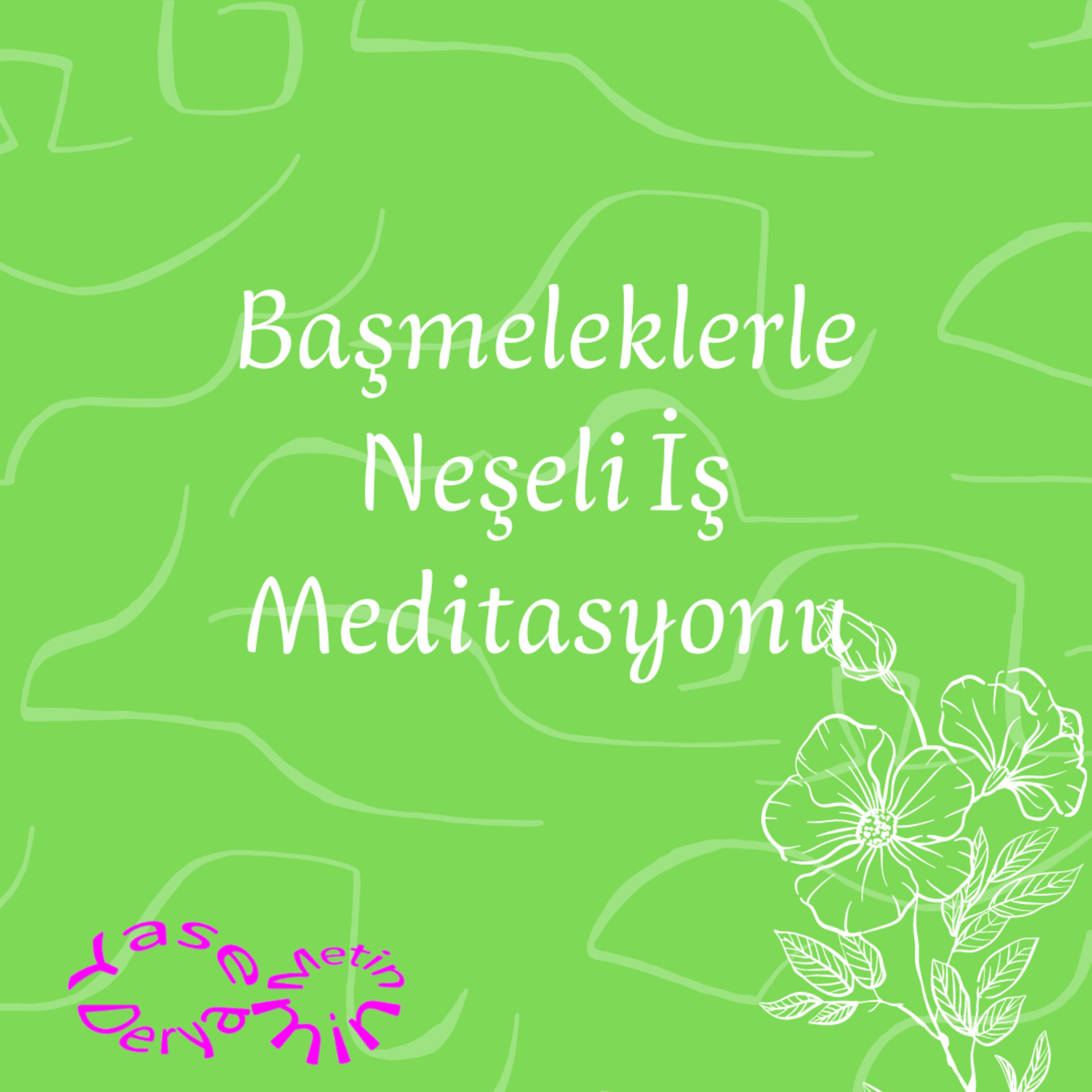 Başmeleklerle Neşeli İş Meditasyonu episode artwork