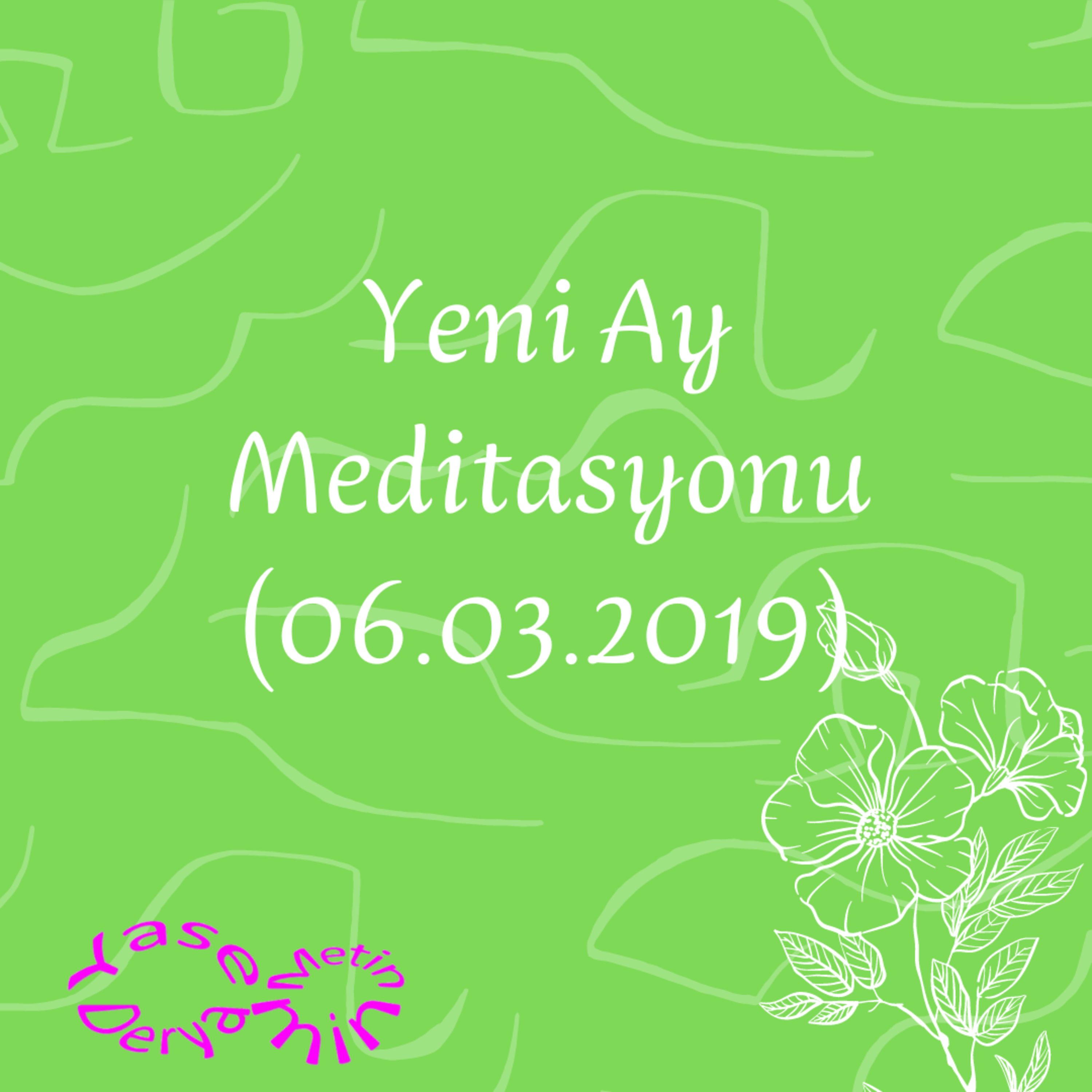 Yeni Ay Meditasyonu (06.03.2019) episode artwork