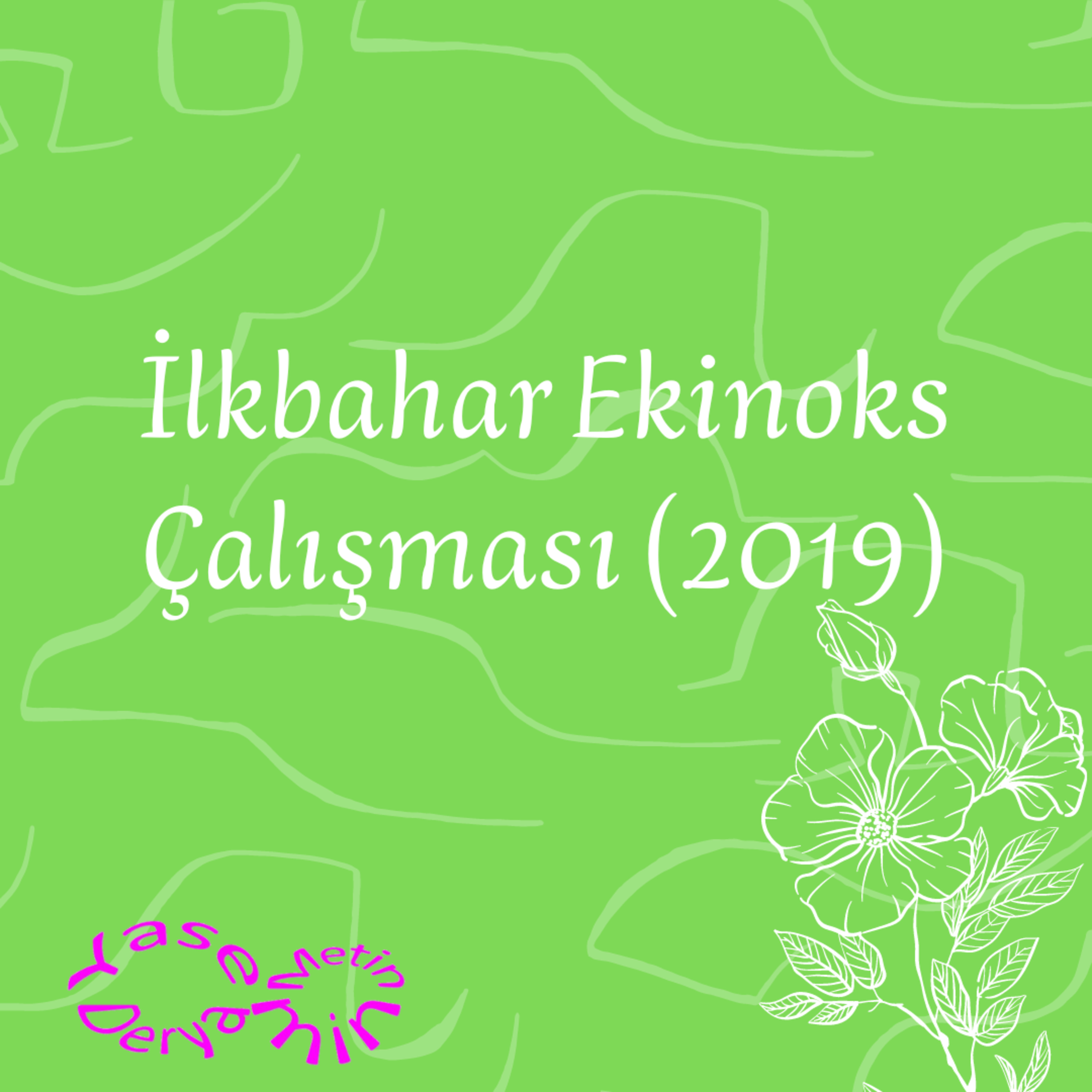 21 Mart İlkbahar Ekinoks Çalışması (2019) episode artwork