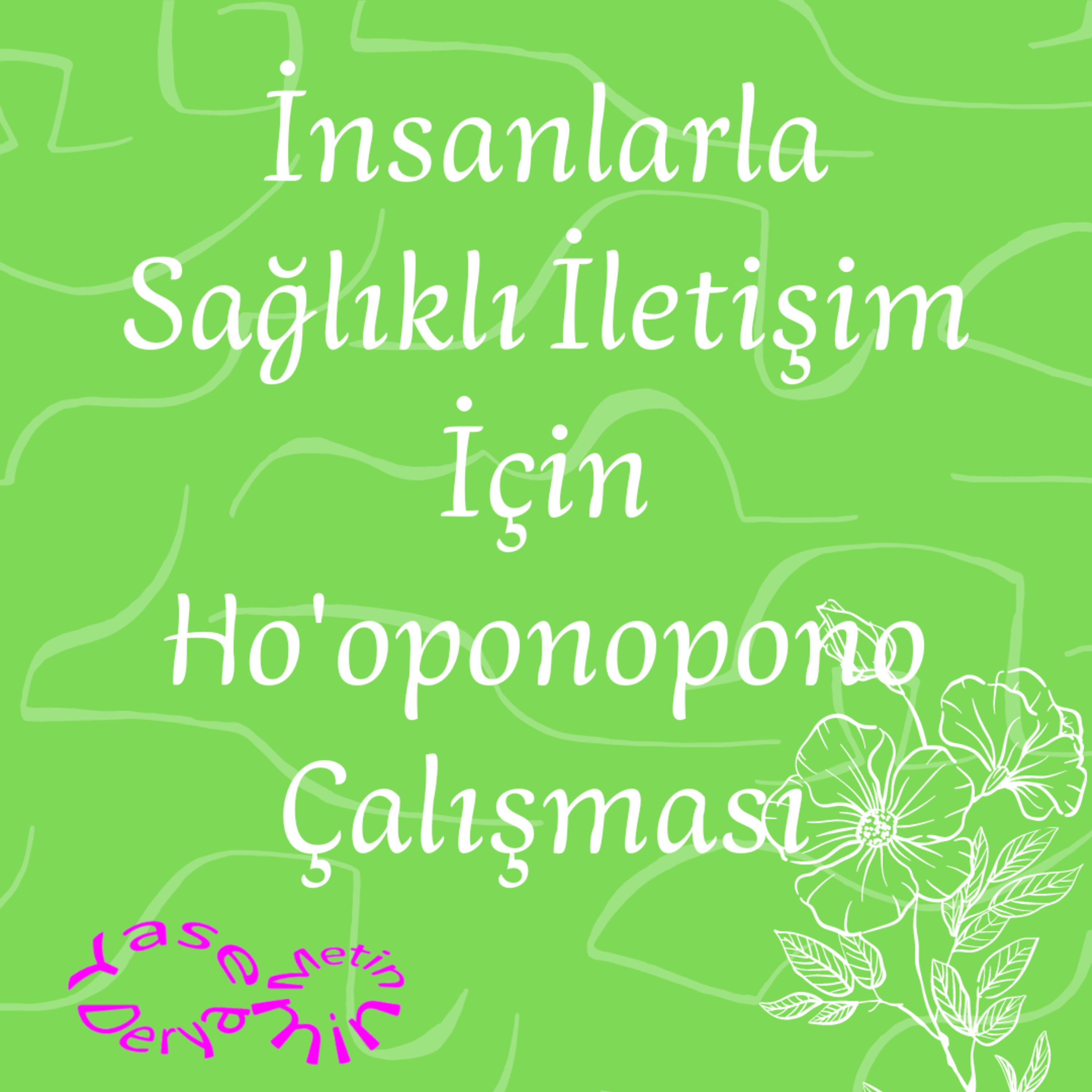 İnsanlarla Sağlıklı İletişim İçin Ho'oponopono Çalışması episode artwork