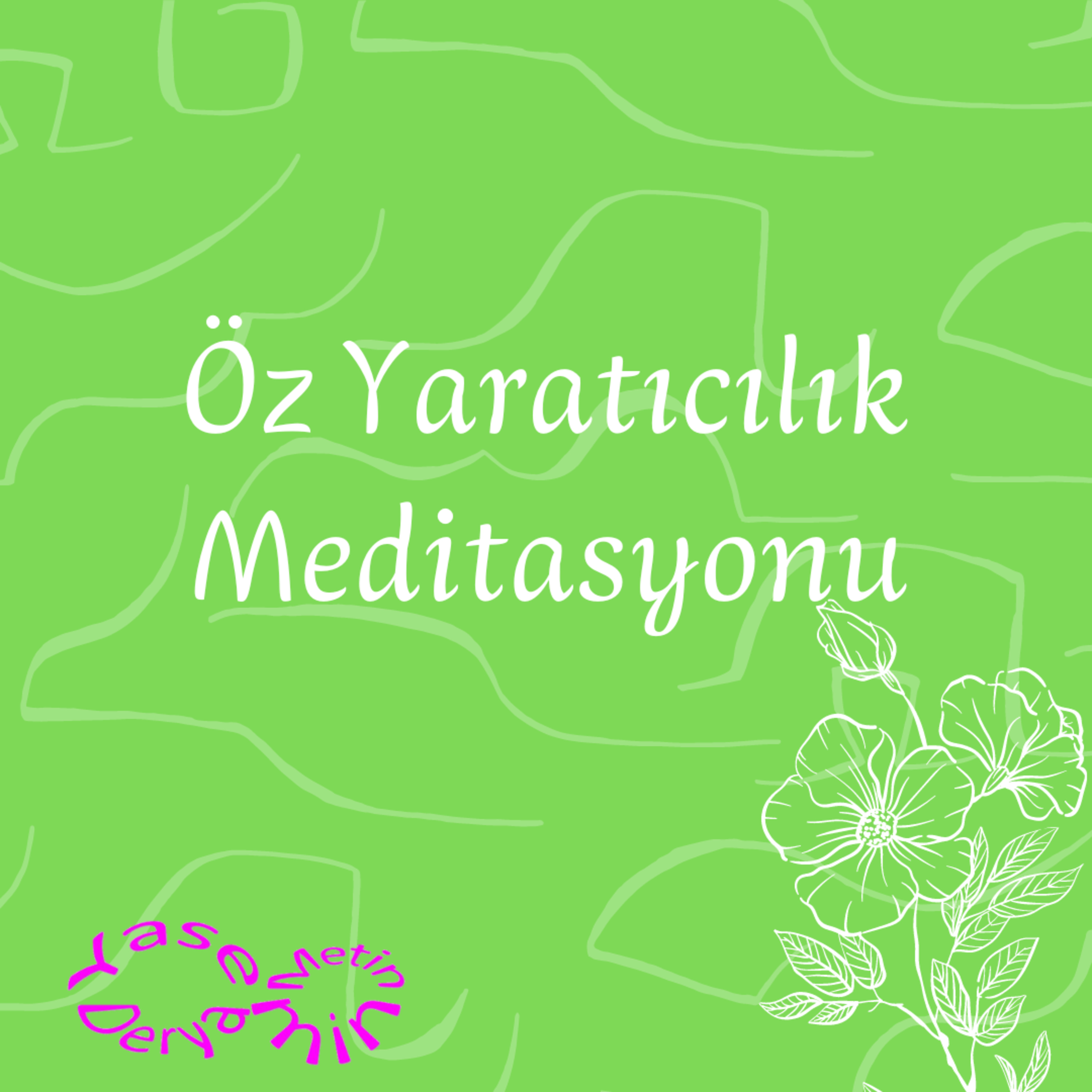 Öz Yaratıcılık Meditasyonu episode artwork