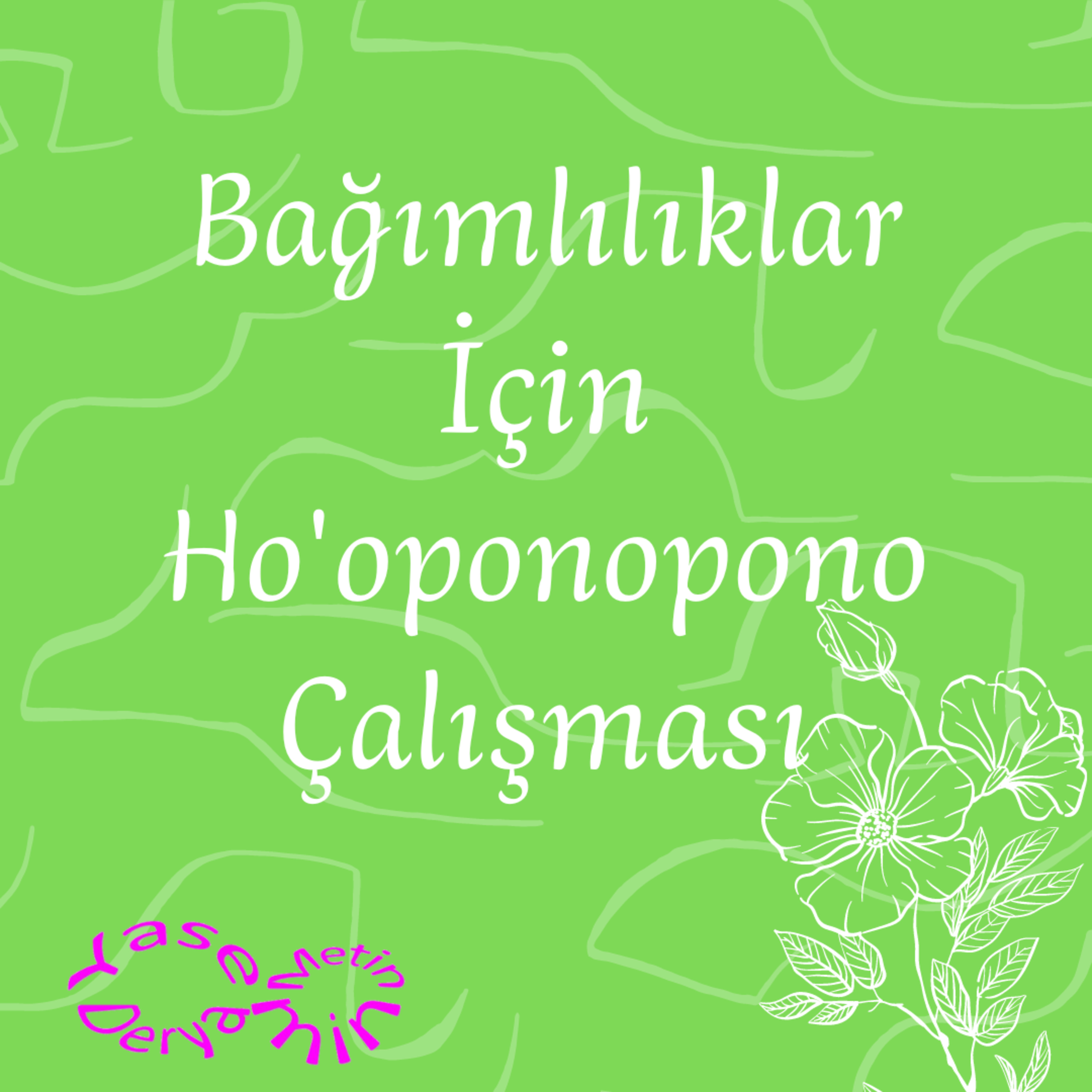 Bağımlılıklar İçin Ho'oponopono Çalışması episode artwork