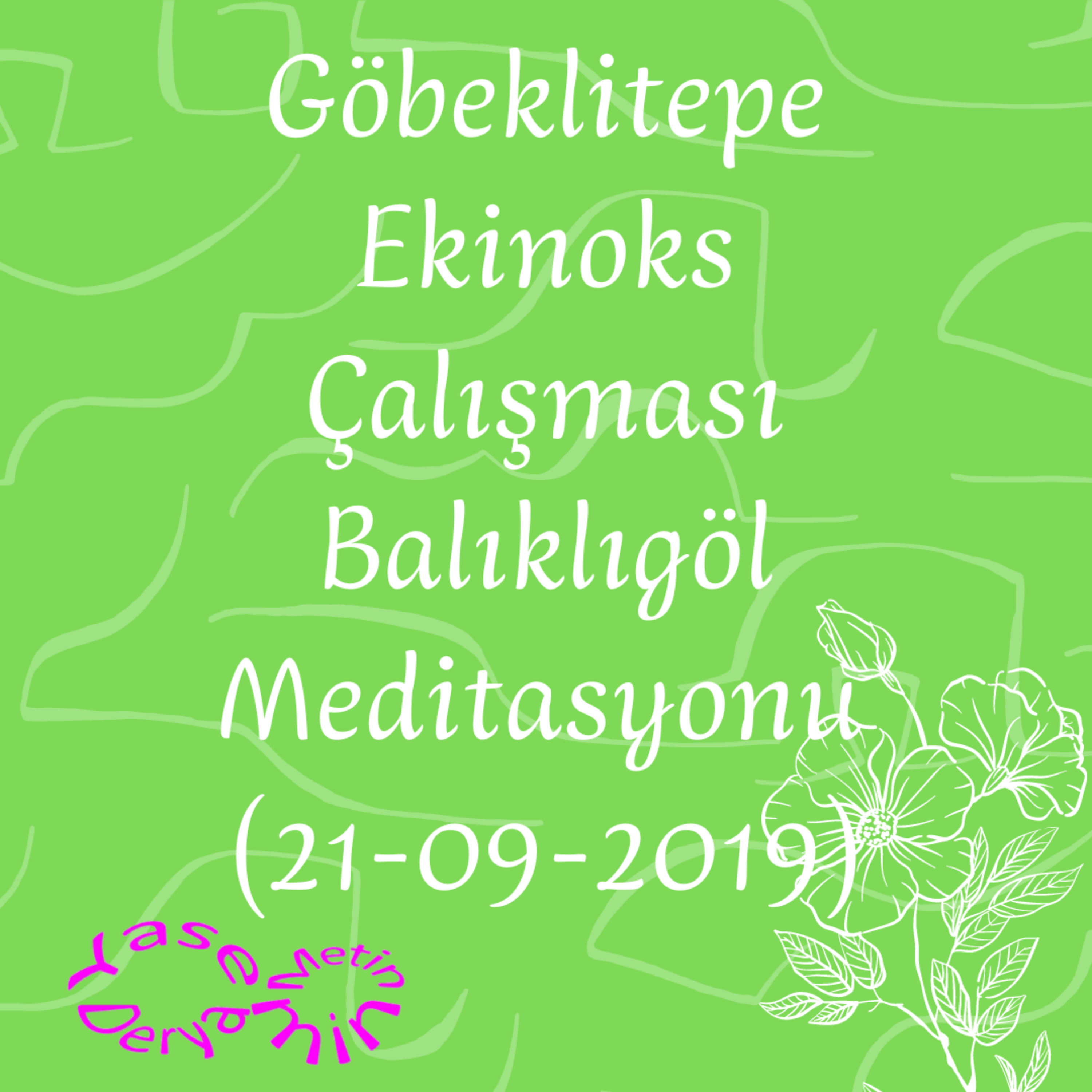 Göbeklitepe Ekinoks Çalışması Balıklıgöl Meditasyonu (21-09-2019) episode artwork