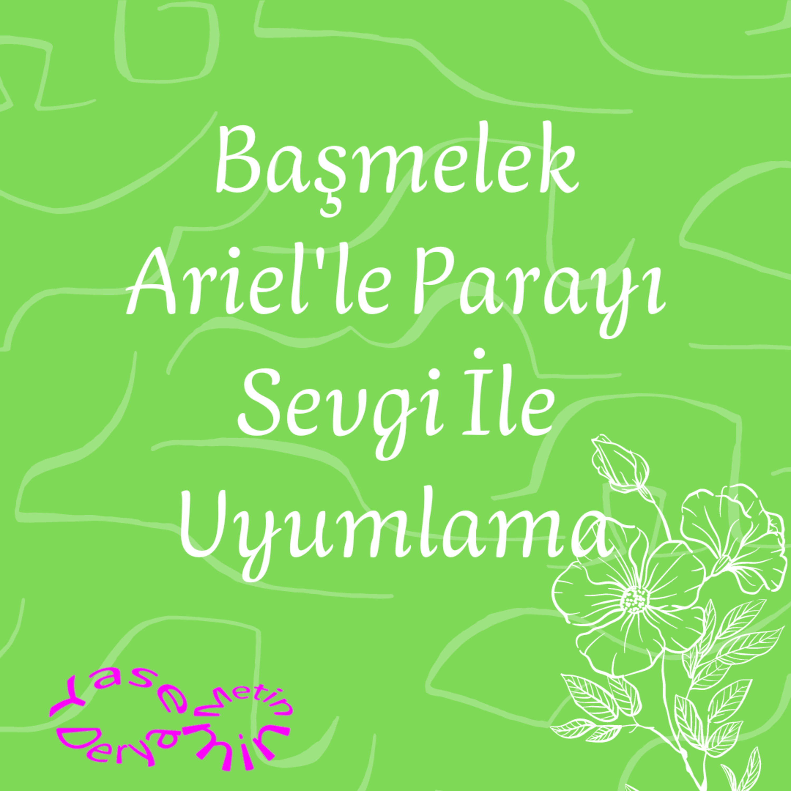 Başmelek Ariel'le Parayı Sevgi İle Uyumlama episode artwork