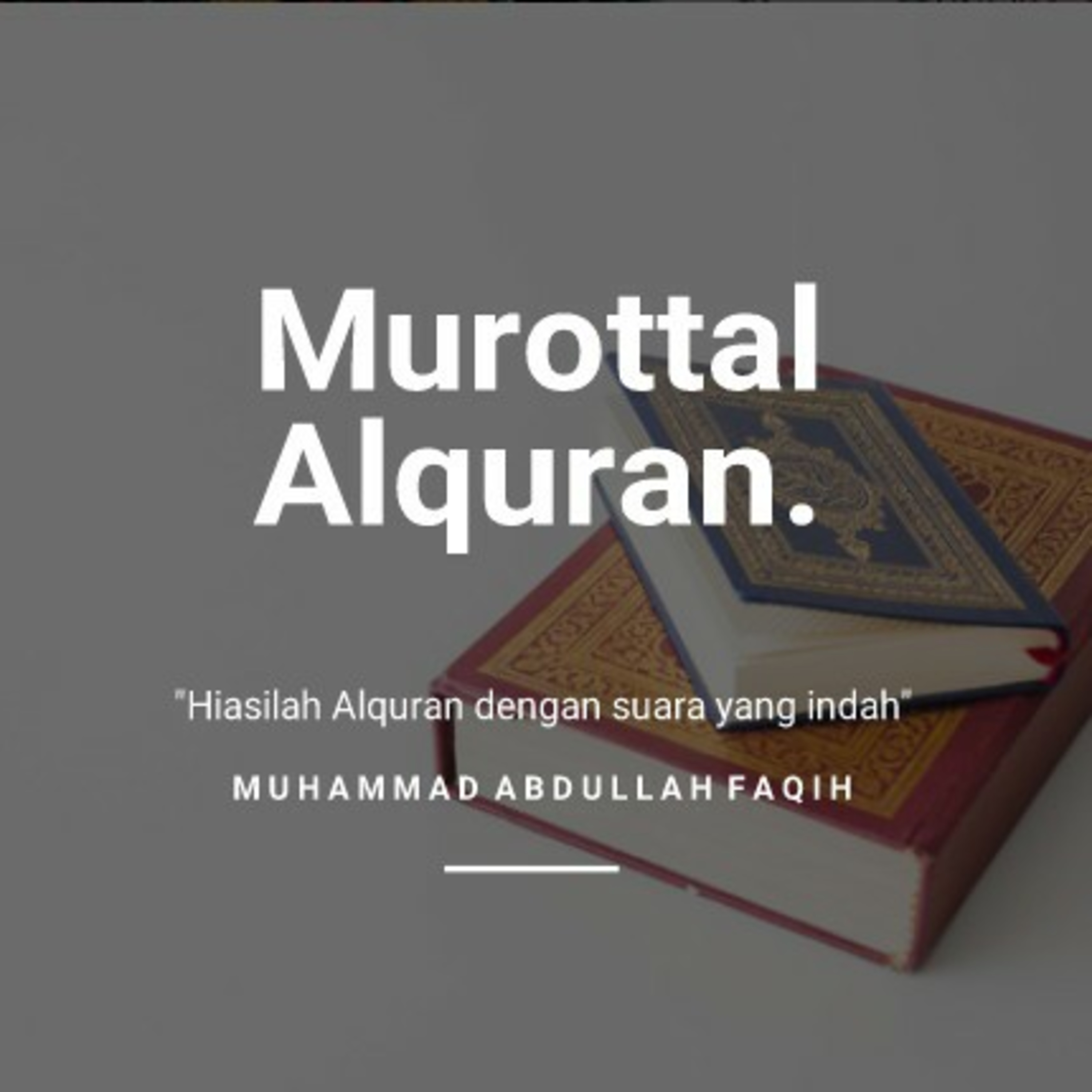 Murottal Alquran - M.Abdullah Faqih
