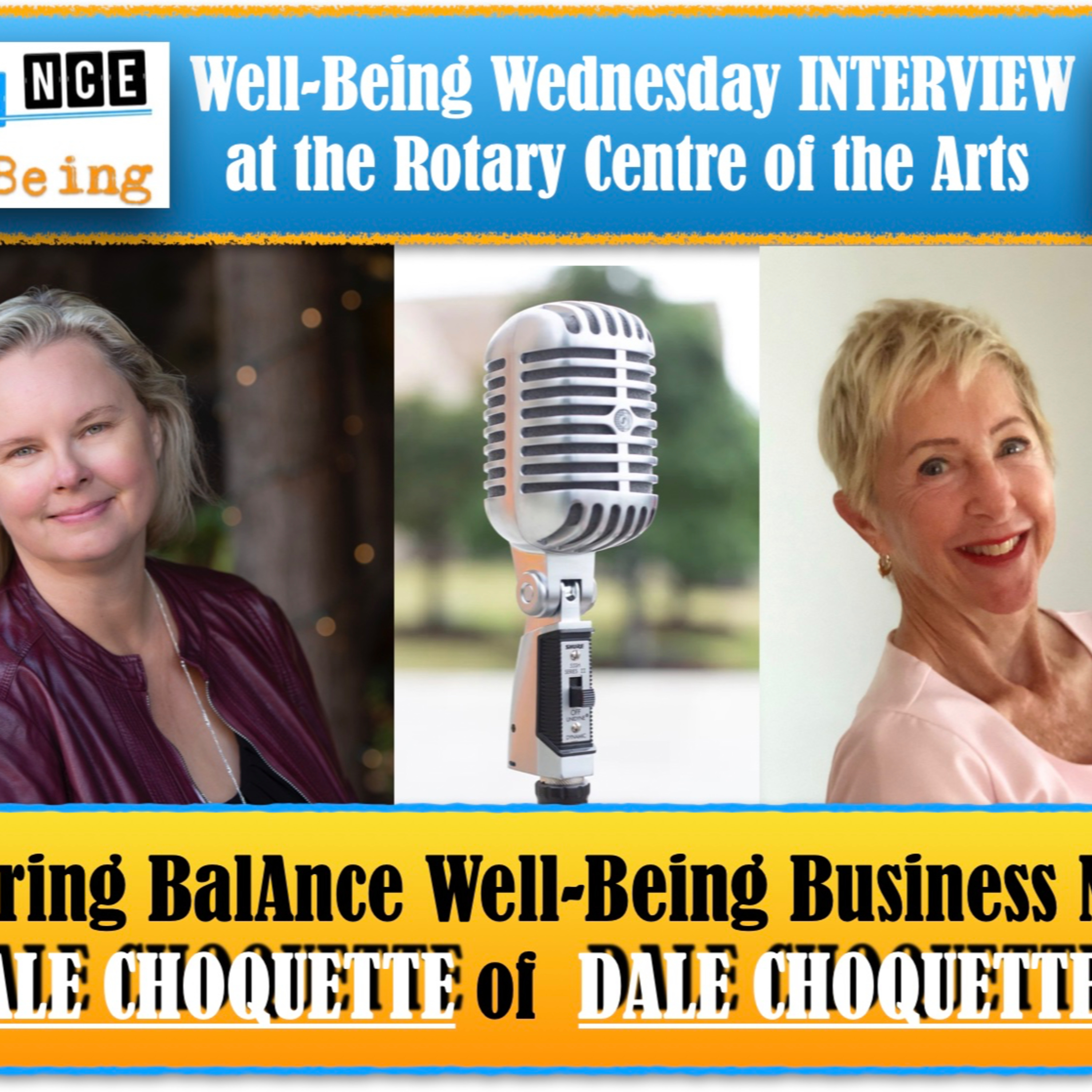 Check out MY Well-Being Wednesday INTERVIEW at the Rotary Centre for the Arts Featuring BalAnce Well-Being Business Member Dale Choquette episode artwork