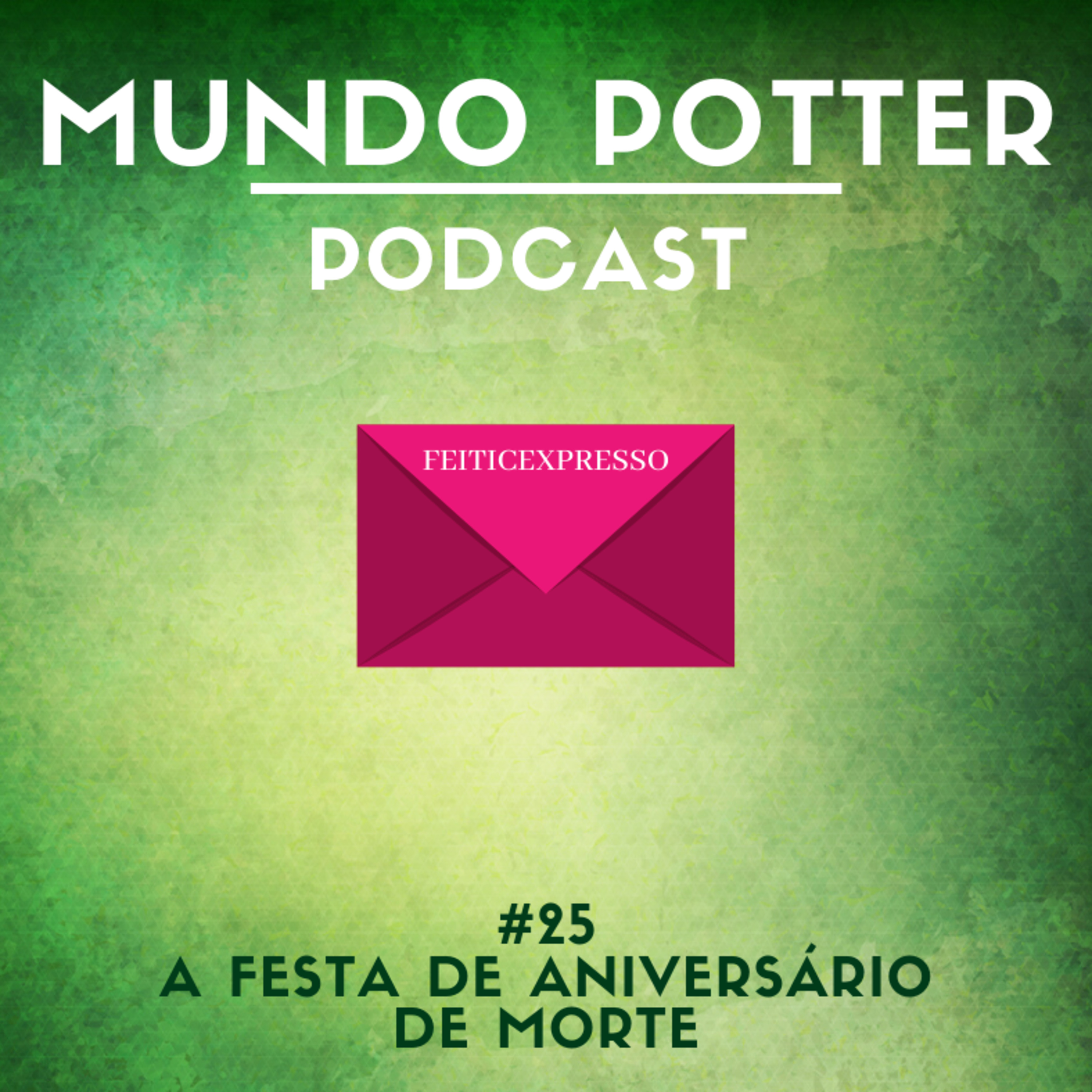 #25 - Capítulo 08 – A festa do aniversário de morte  episode artwork