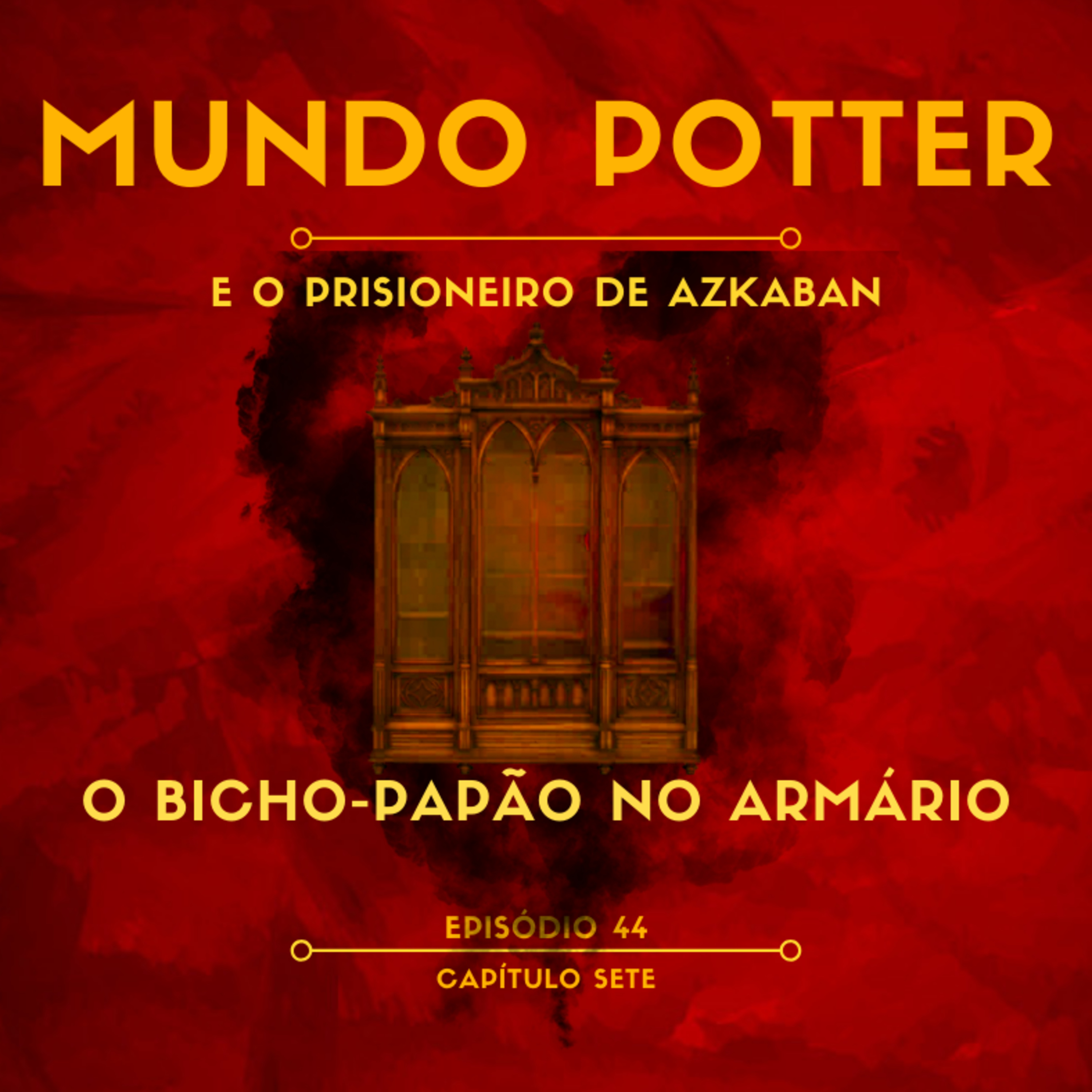 #44 - Capítulo 7: O Bicho-Papão no Armário  episode artwork