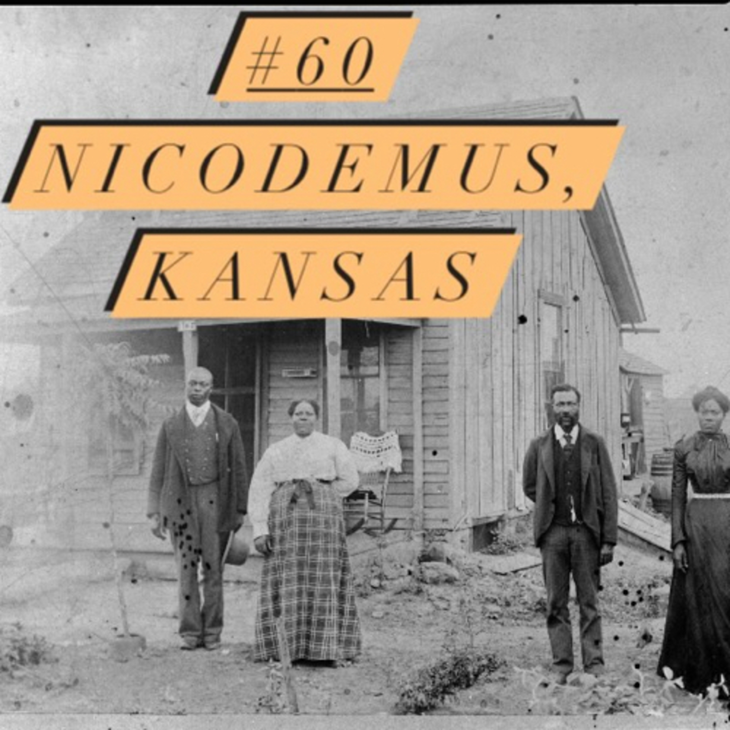 #60 Nicodemus: Survival in the American West