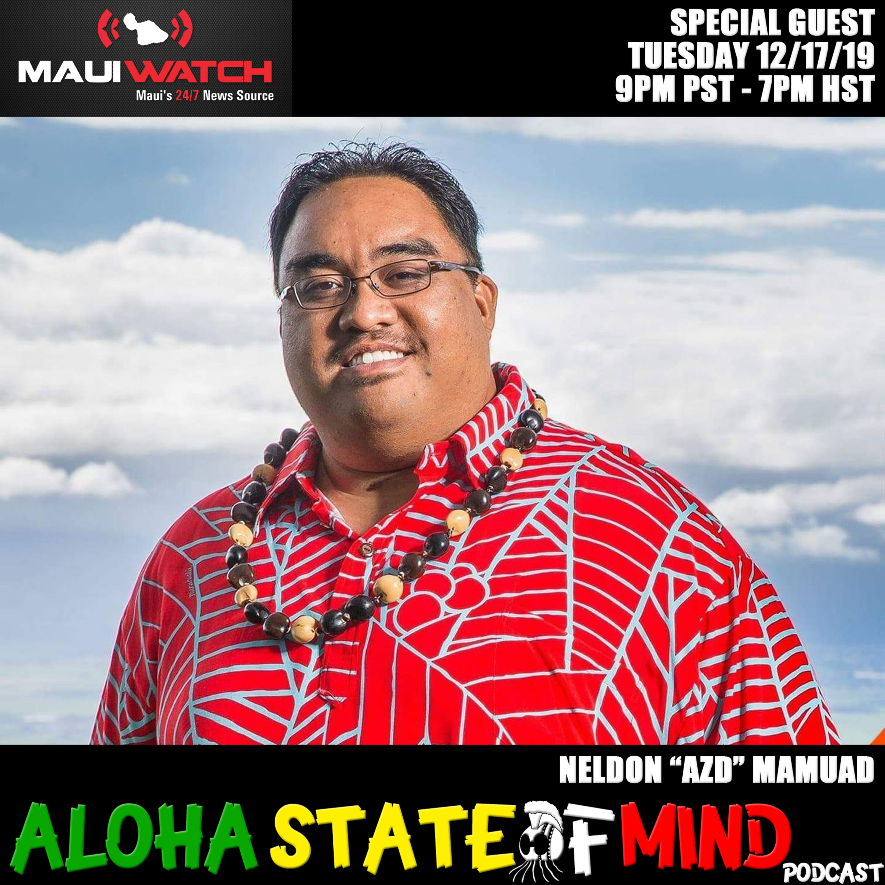 ALOHA STATE OF MIND PODCAST EP 5 LIVE | SPECIAL GUEST NELDON "AZD" MAMUAD episode artwork